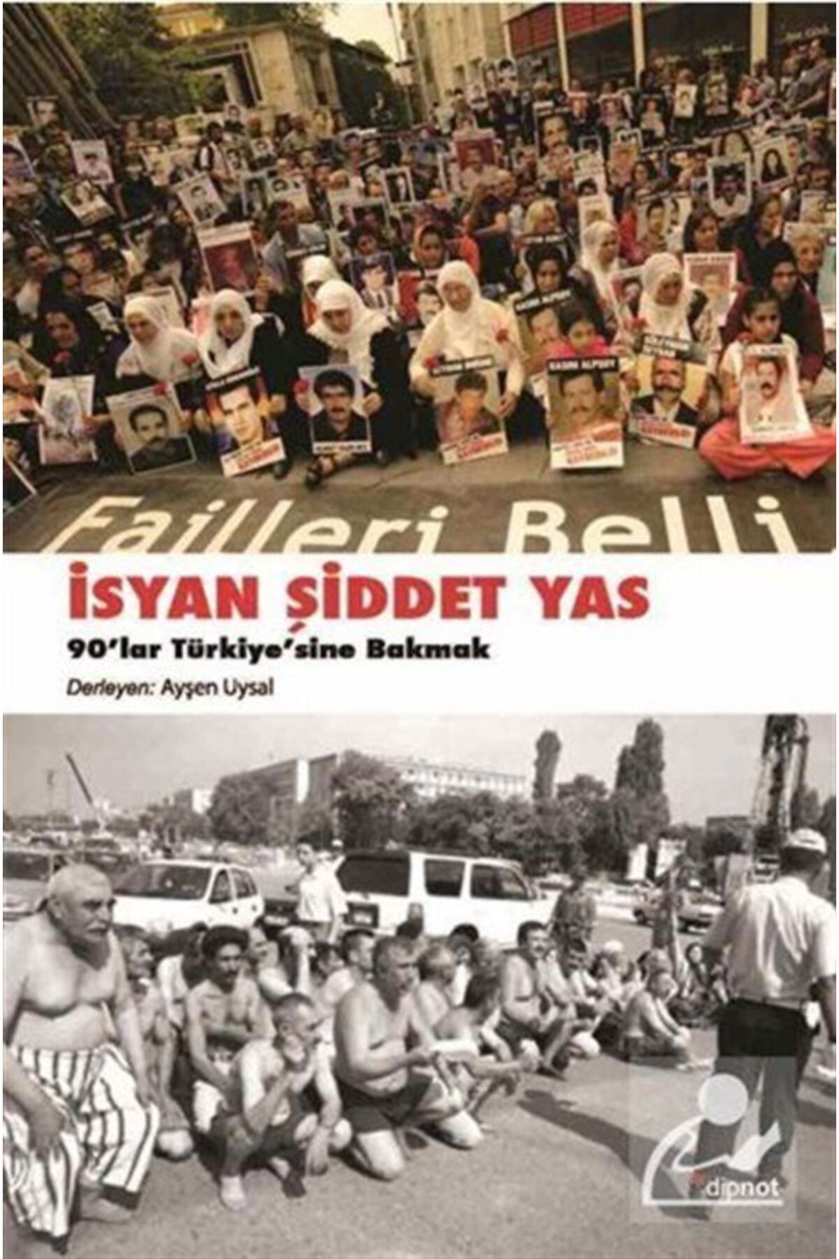 Genel Markalar I?syan, Şiddet, Yas 90'lar Türkiye'sine Bakmak