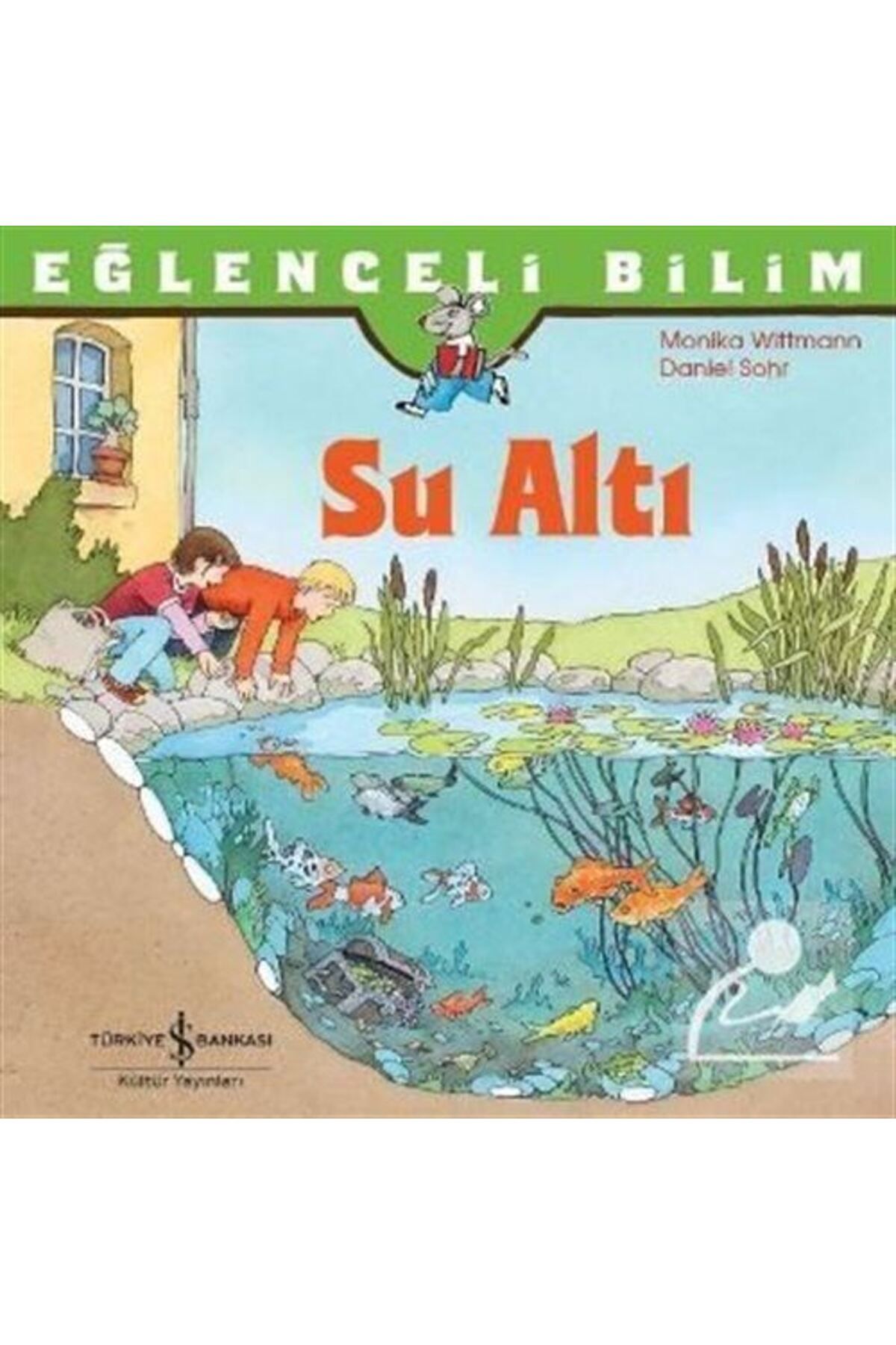Türkiye İş Bankası Kültür Yayınları Su Altı / Eğlenceli Bilim