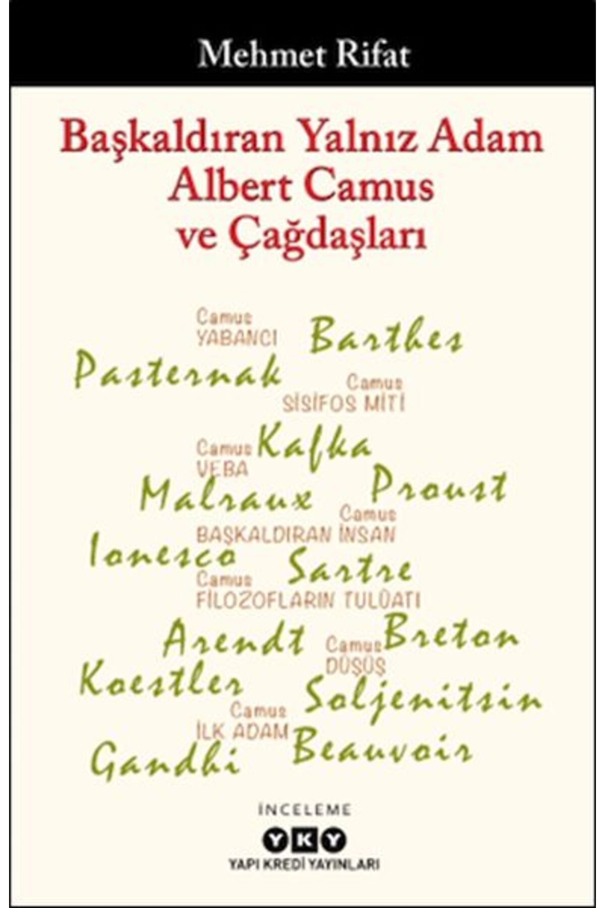 Yapı Kredi Yayınları Başkaldıran Yalnız Adam Albert Camus Ve Çağdaşları