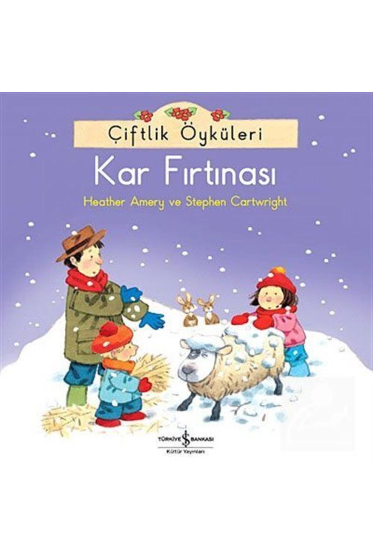 Türkiye İş Bankası Kültür Yayınları Çiftlik Öyküleri - Kar Fırtınası