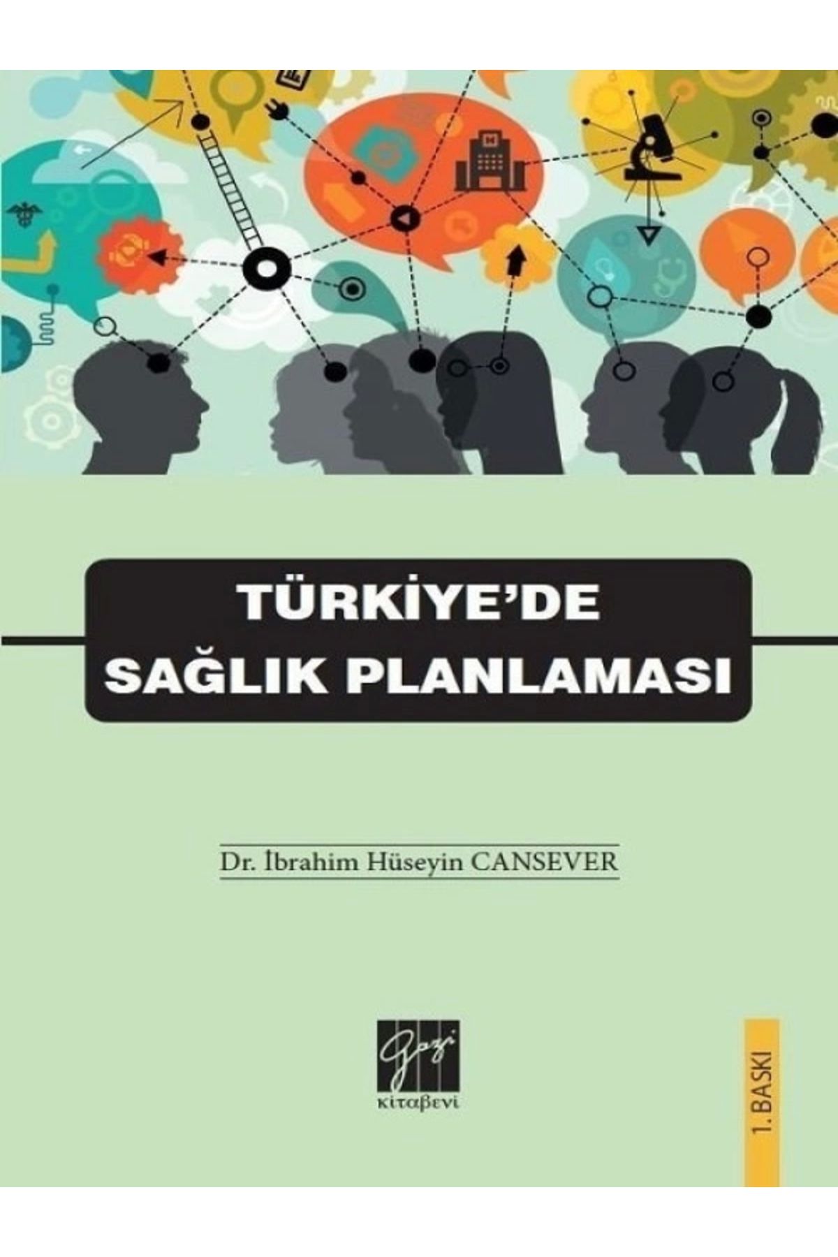 Gazi Kitabevi Türkiye'de Sağlık Planlaması - - Ibrahim Hüseyin Canseven Kitabı