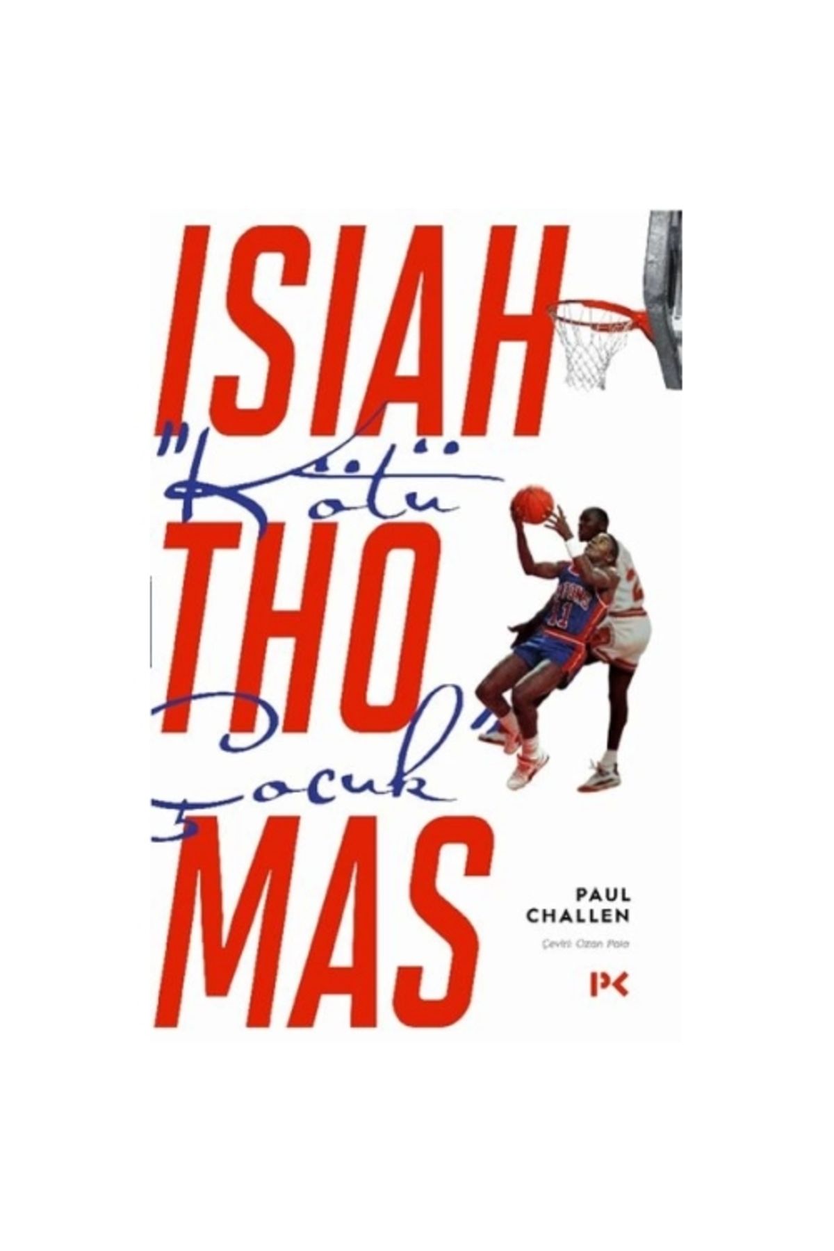Profil Kitap Kötü Çocuk Isiah Thomas