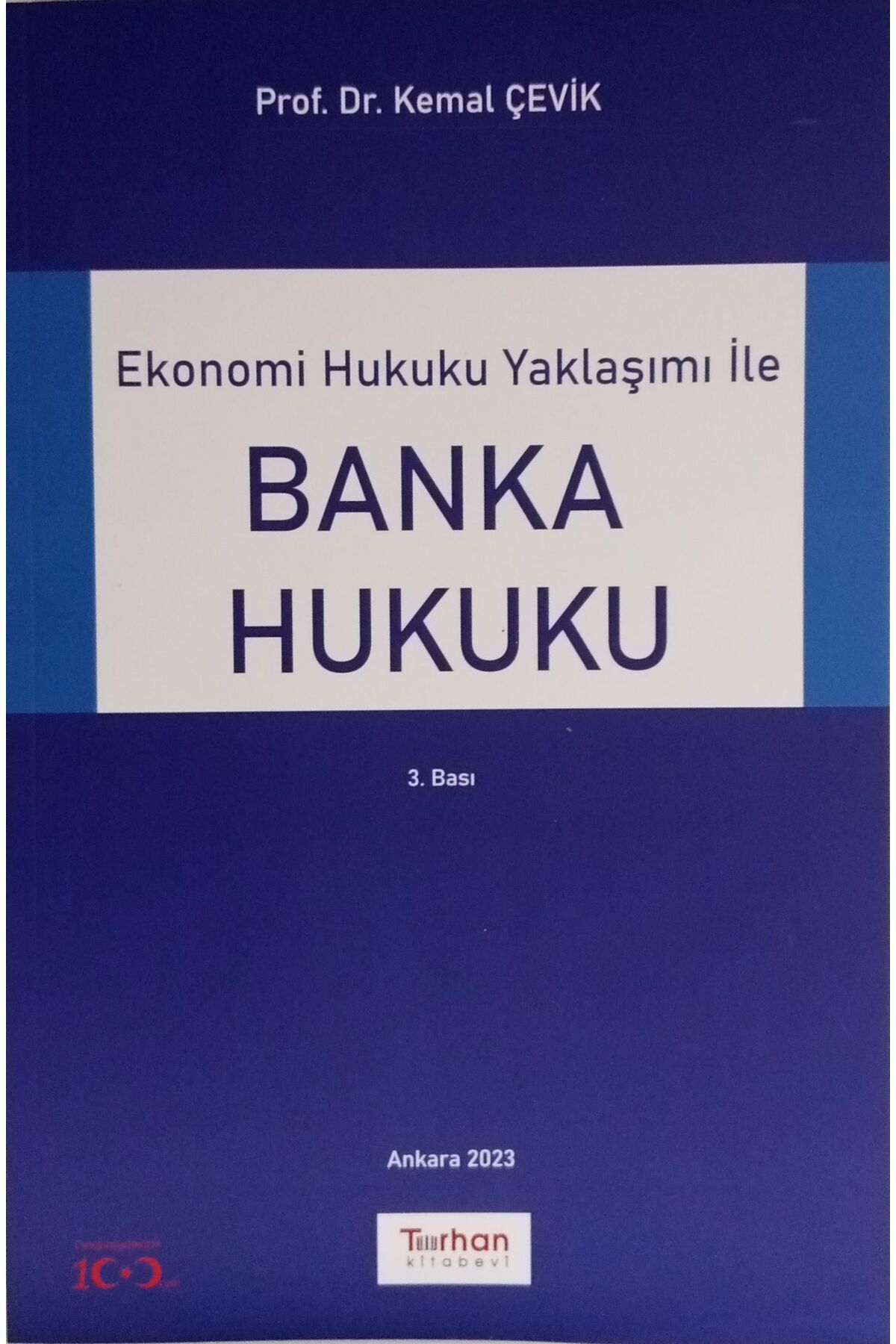 Turhan Kitabevi EKONOMİ HUKUKU YAKLAŞIMI İLE BANKA HUKUKU 3.BASI