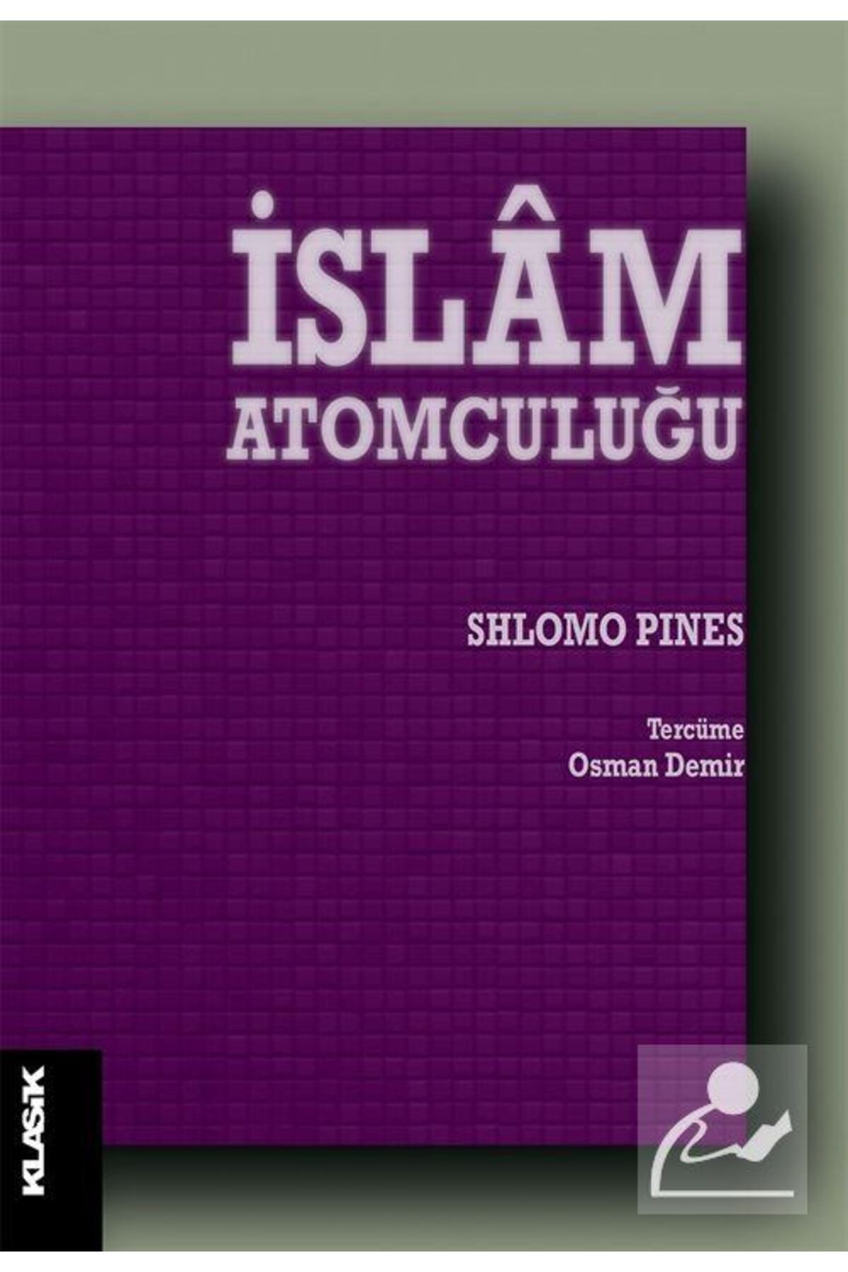 Klasik Yayınları İslam Atomculuğu