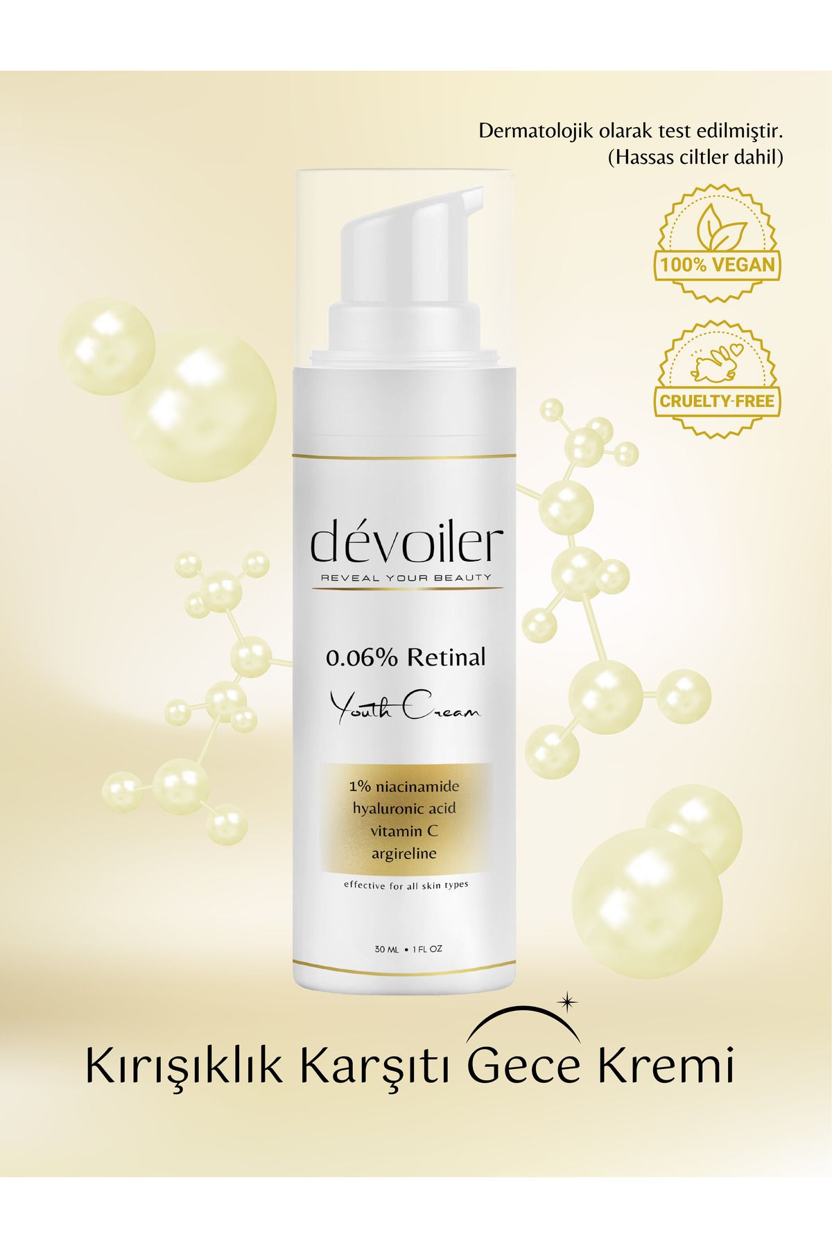 dévoiler reveal your beauty Retinal Youth Cream (%0,06 RETİNAL) Yaşlanma Ve Kırışıklık Karşıtı Bakım Kremi