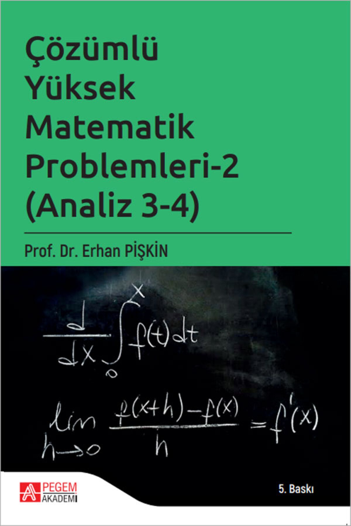 Pegem Akademi Yayıncılık Çözümlü Yüksek Matematik Problemleri 2 - Erhan Pişkin