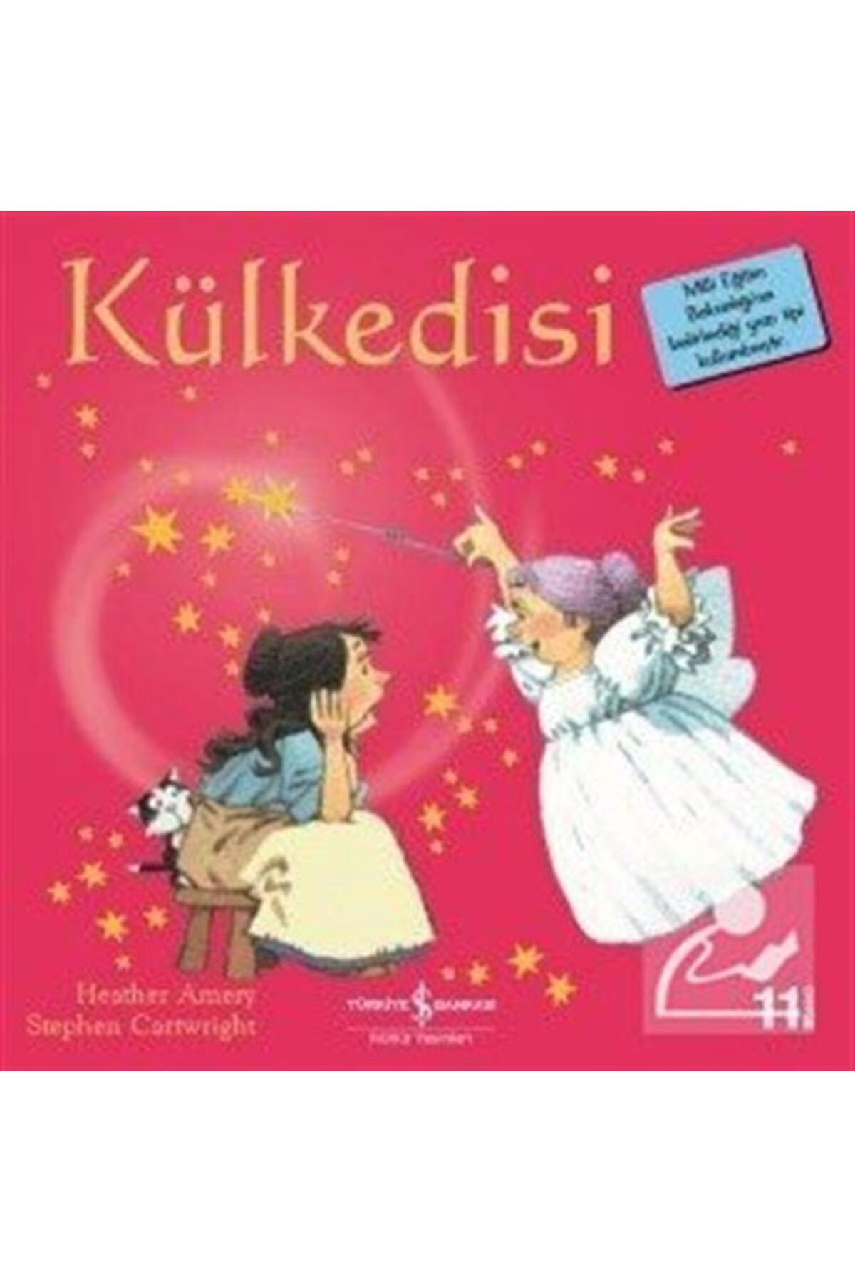 Türkiye İş Bankası Kültür Yayınları Külkedisi / Ilk Okuma Kitaplarım (DİK YAZI)