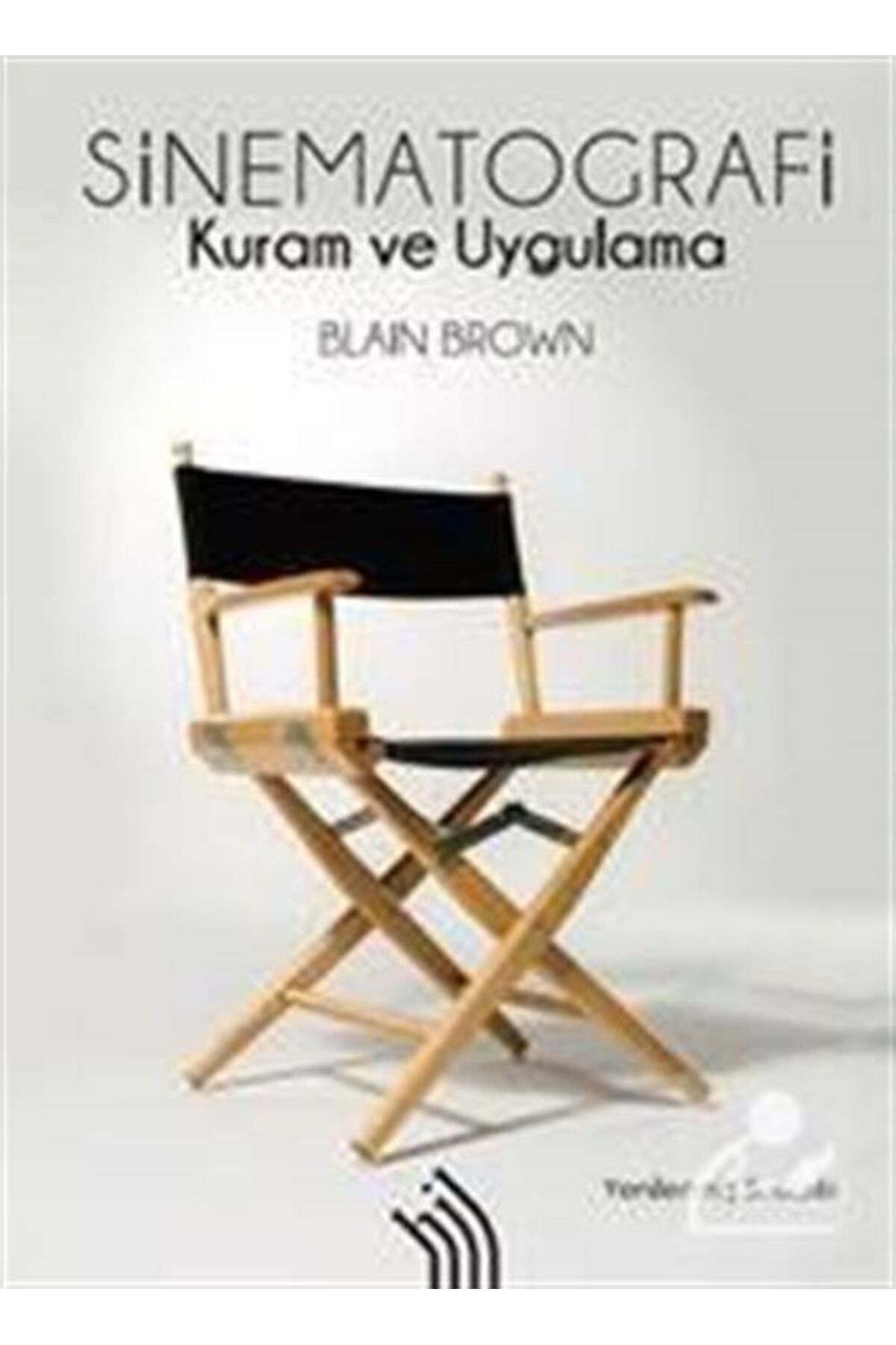 Hil Yayınları Sinematografi: Kuram Ve Uygulama (ciltsiz)