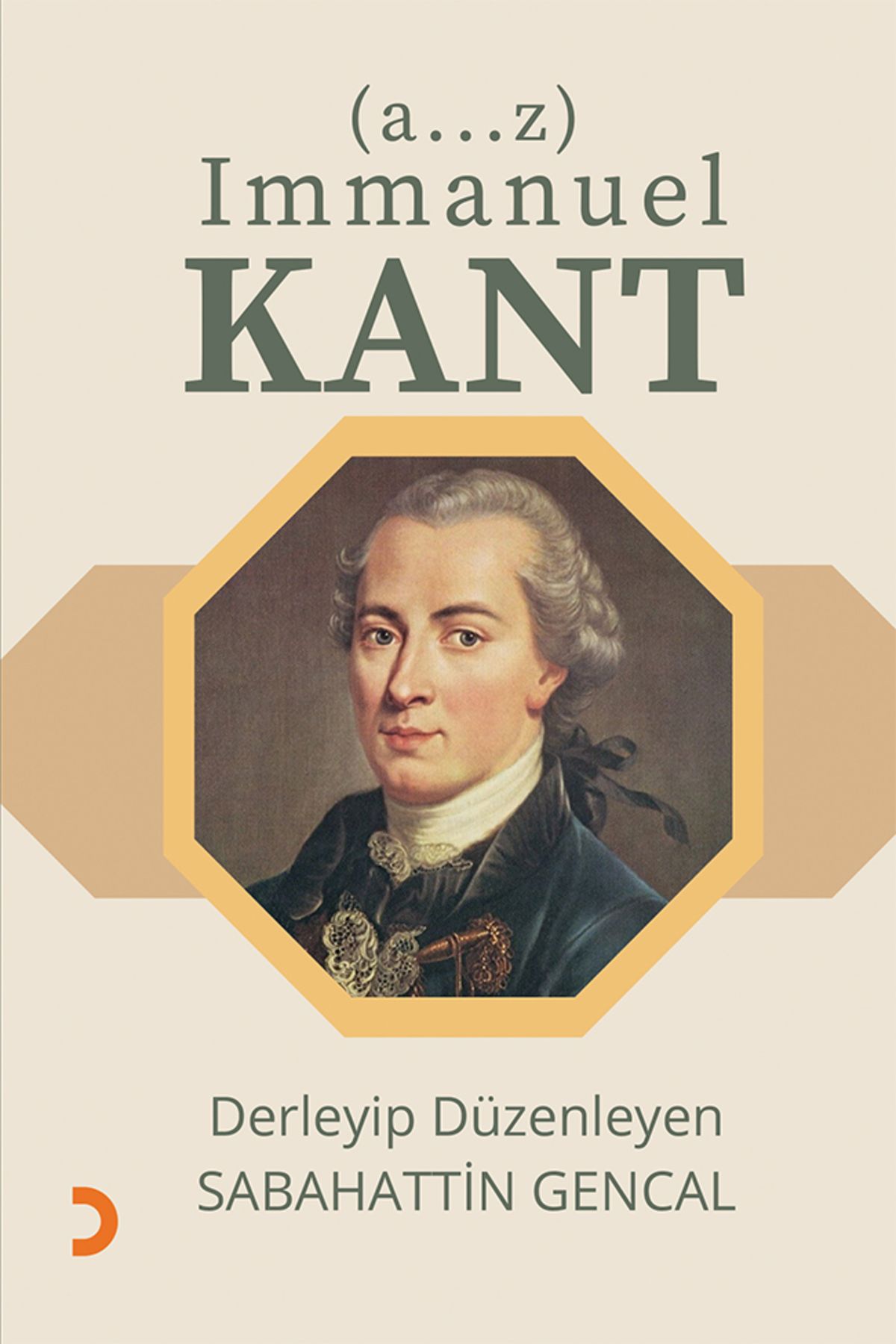 Cinius Yayınları (a…z) Immanuel Kant & Sabahattin Gencal