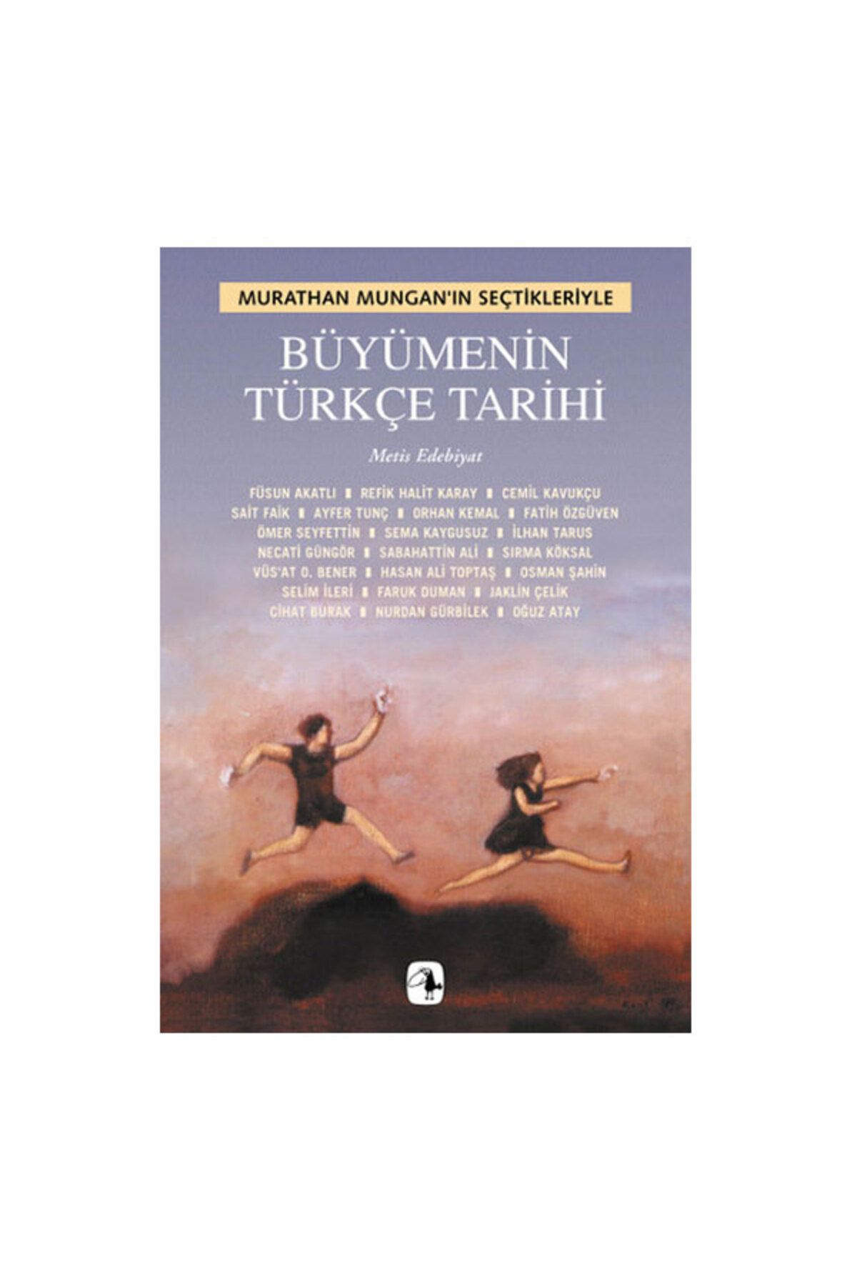 Metis Yayıncılık Büyümenin Türkçe Tarihi Murathan Mungan Metis Yay