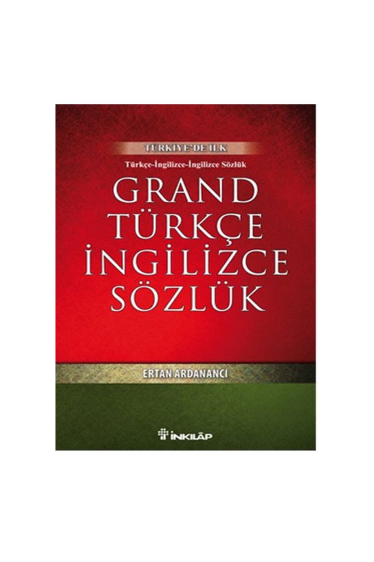 İnkılap Kitabevi Grand Türkçe Ingilizce Sözlük Inkılap Kitabevi