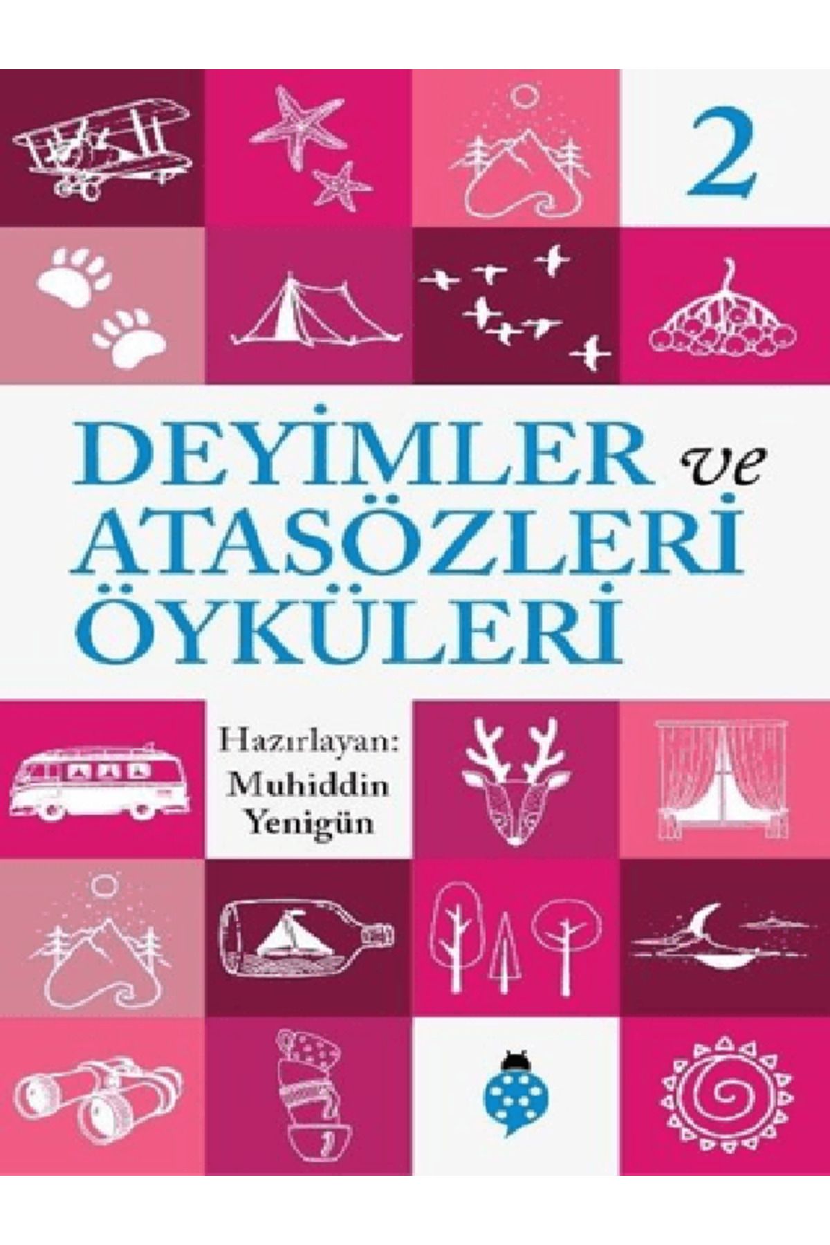 Uğurböceği Yayınları Deyimler ve Atasözleri Öyküleri - 2 / Muhiddin Yenigün / 9786257151351