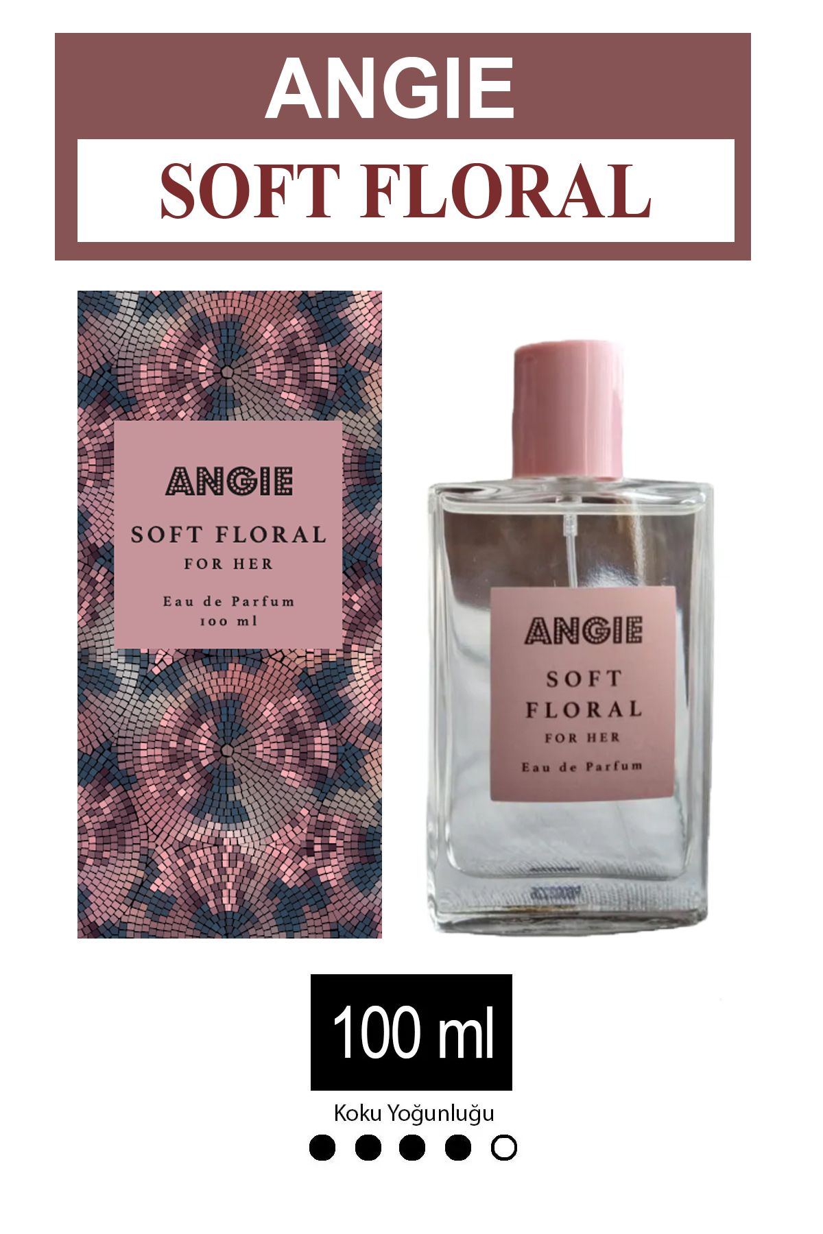 Angie Soft Floral Eau De Parfüm 100 ml Kadın Parfümü Misk, Yasemin, Gül, Ylang ylang