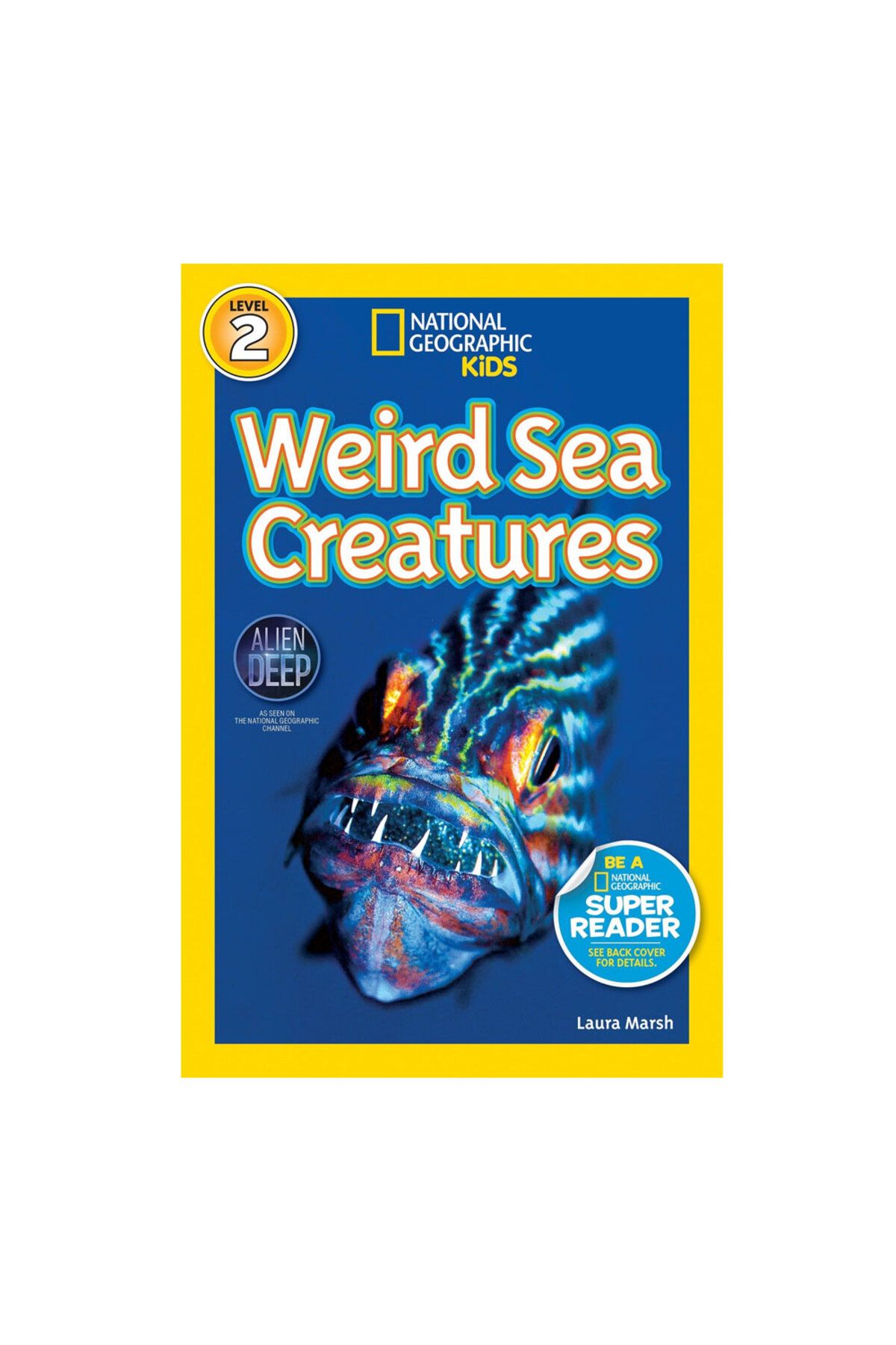 National Geographic Readers: Weird Sea Creatures - Anne Schreiber