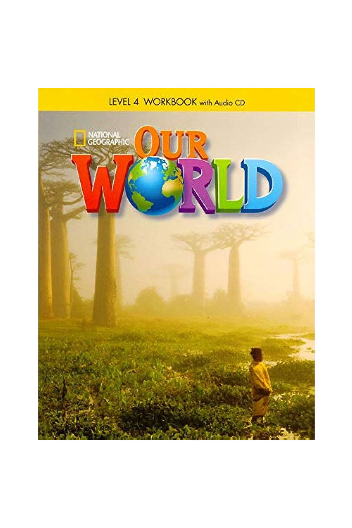 National Geographic Our World 4 First Edition Workbook + Audio Cd-rom