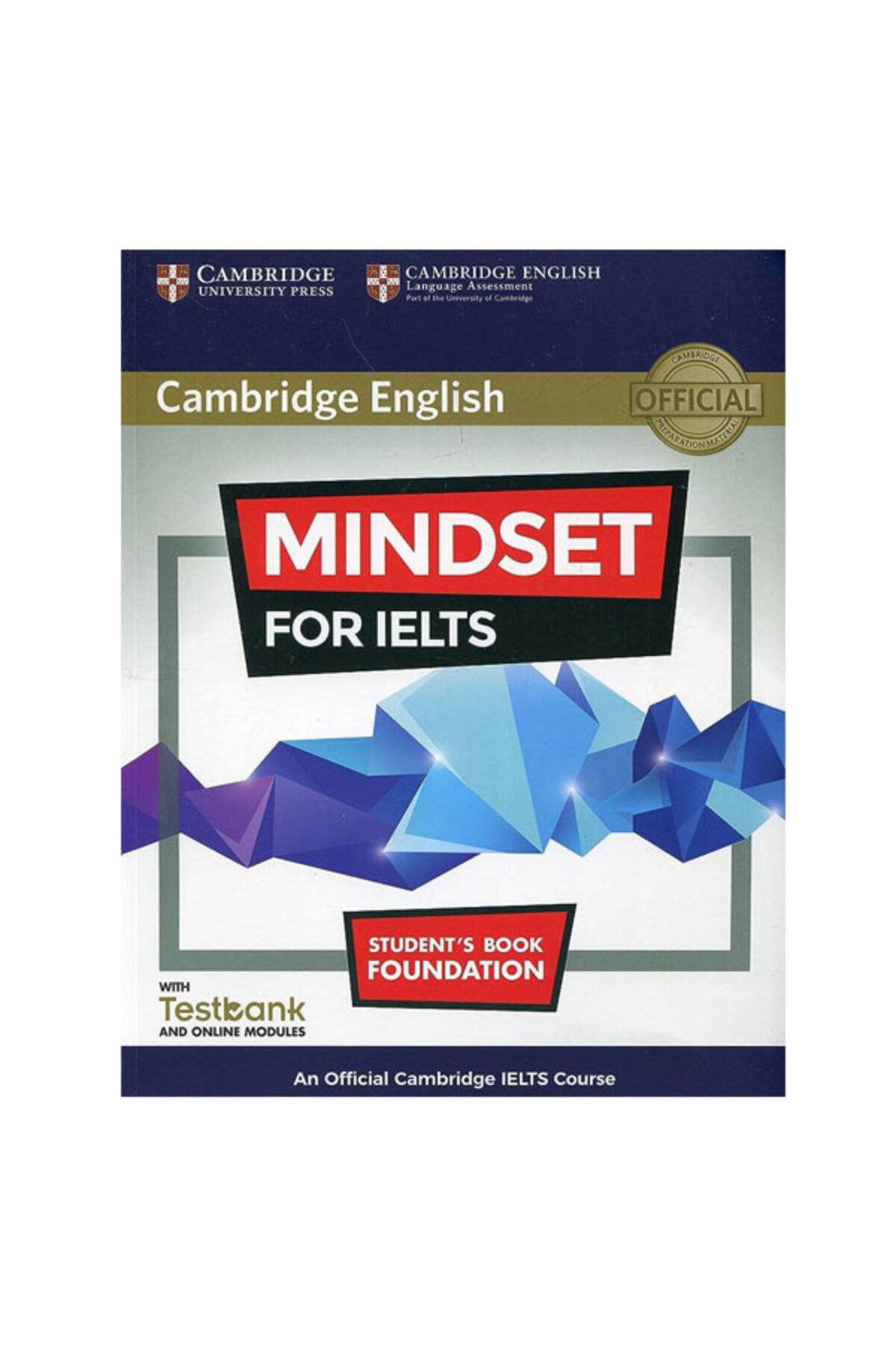 Cambridge University Mindset for IELTS Foundation Student’s Book with Testbank and Online Modules  Cambridge