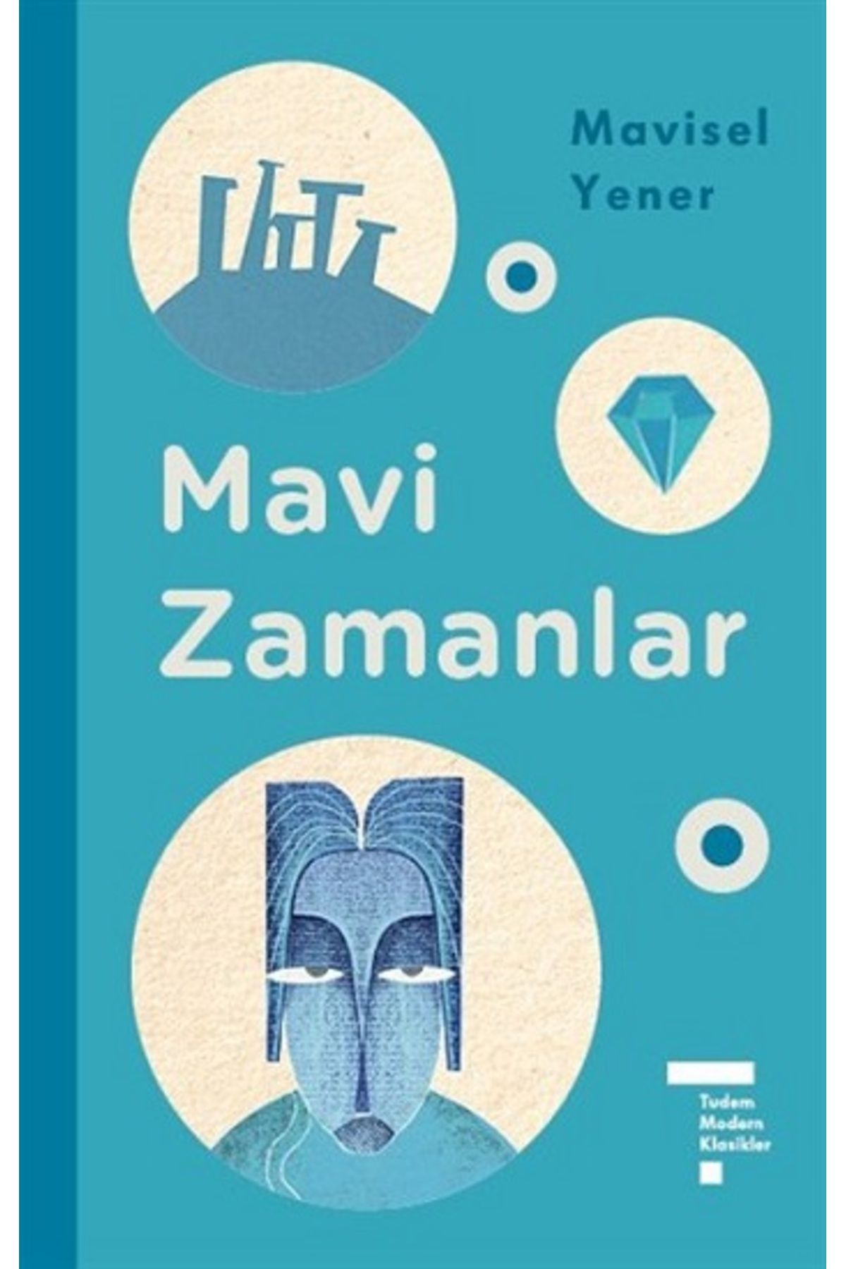 Tudem Yayınları Mavi Zamanlar - Ciltli kitabı - Mavisel Yener - Tudem Yayınları