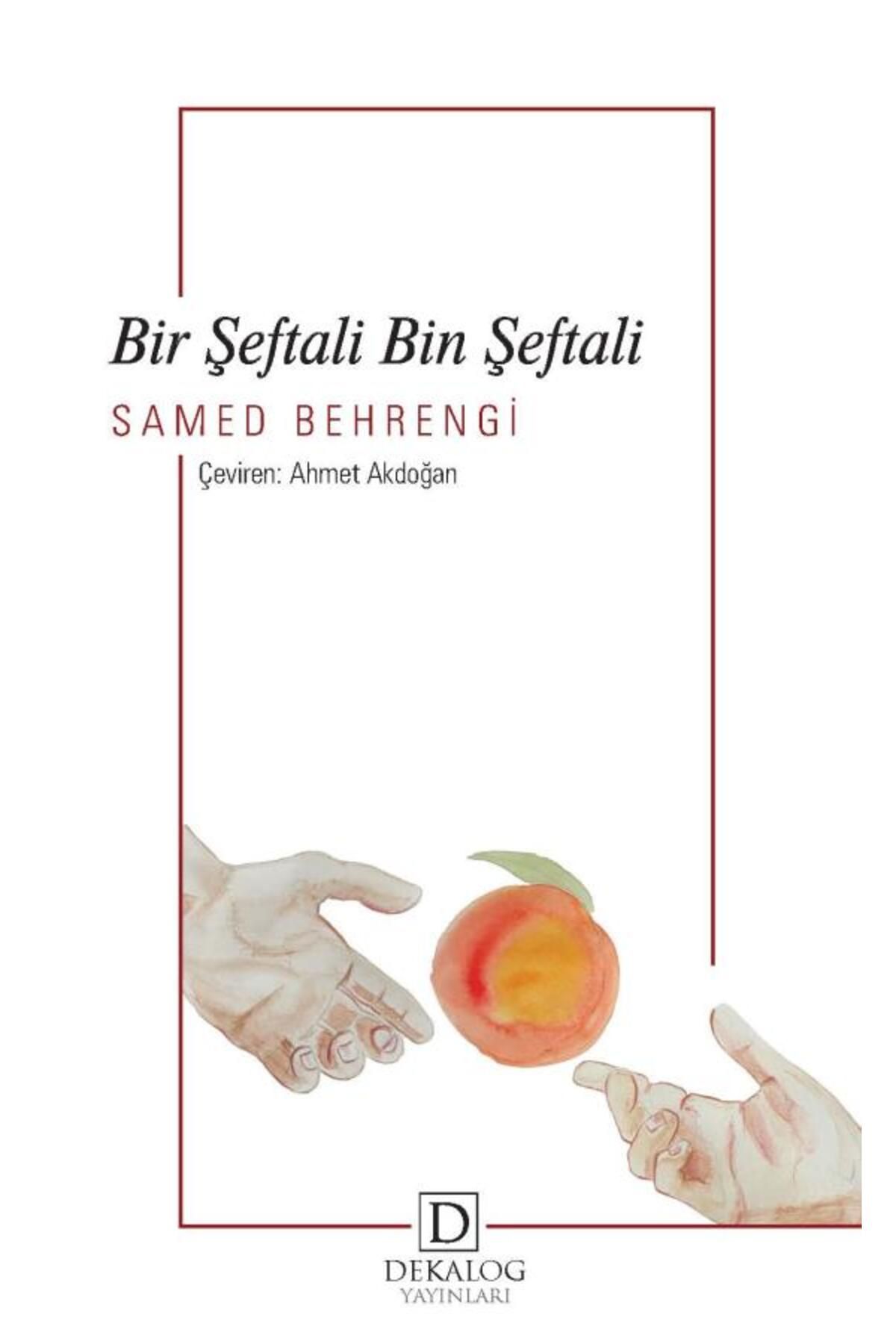 Dekalog Yayınları Bir Şeftali Bin Şeftali kitabı - Samed Behrengi - Dekalog Yayınları