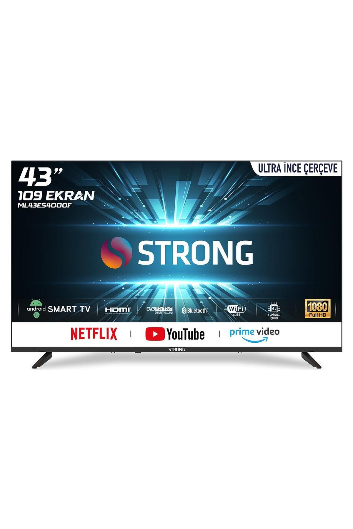 Strong ML43ES4000F 43’’ 109cm Ekran FRAMELESS Full HD Uydu Alıcılı Android TV