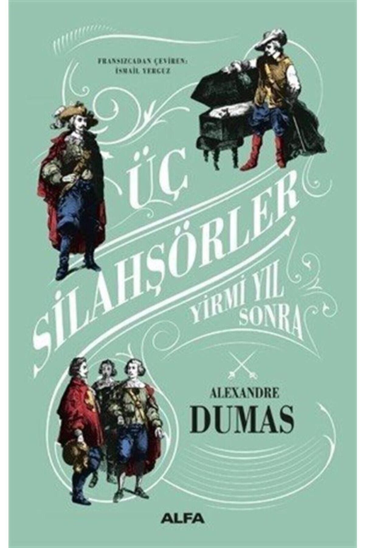 Alfa Yayınları Üç Silahşörler - Yirmi Yıl Sonra (ciltli), Alexandre Dumas, , Üç Silahşörler - Yirmi Y