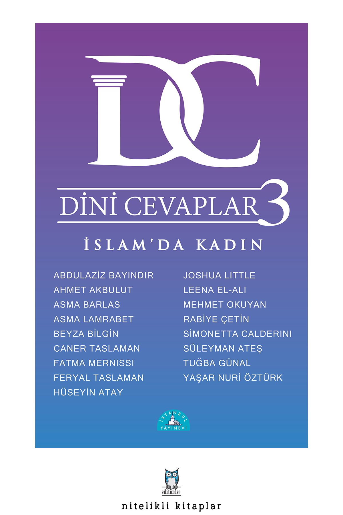 İstanbul Yayınevi Dini Cevaplar 3 İslam’da Kadın (Abdülaziz Bayındır, Hüseyin Atay, Süleyman Ateş, Yaşar Nuri Öztürk)