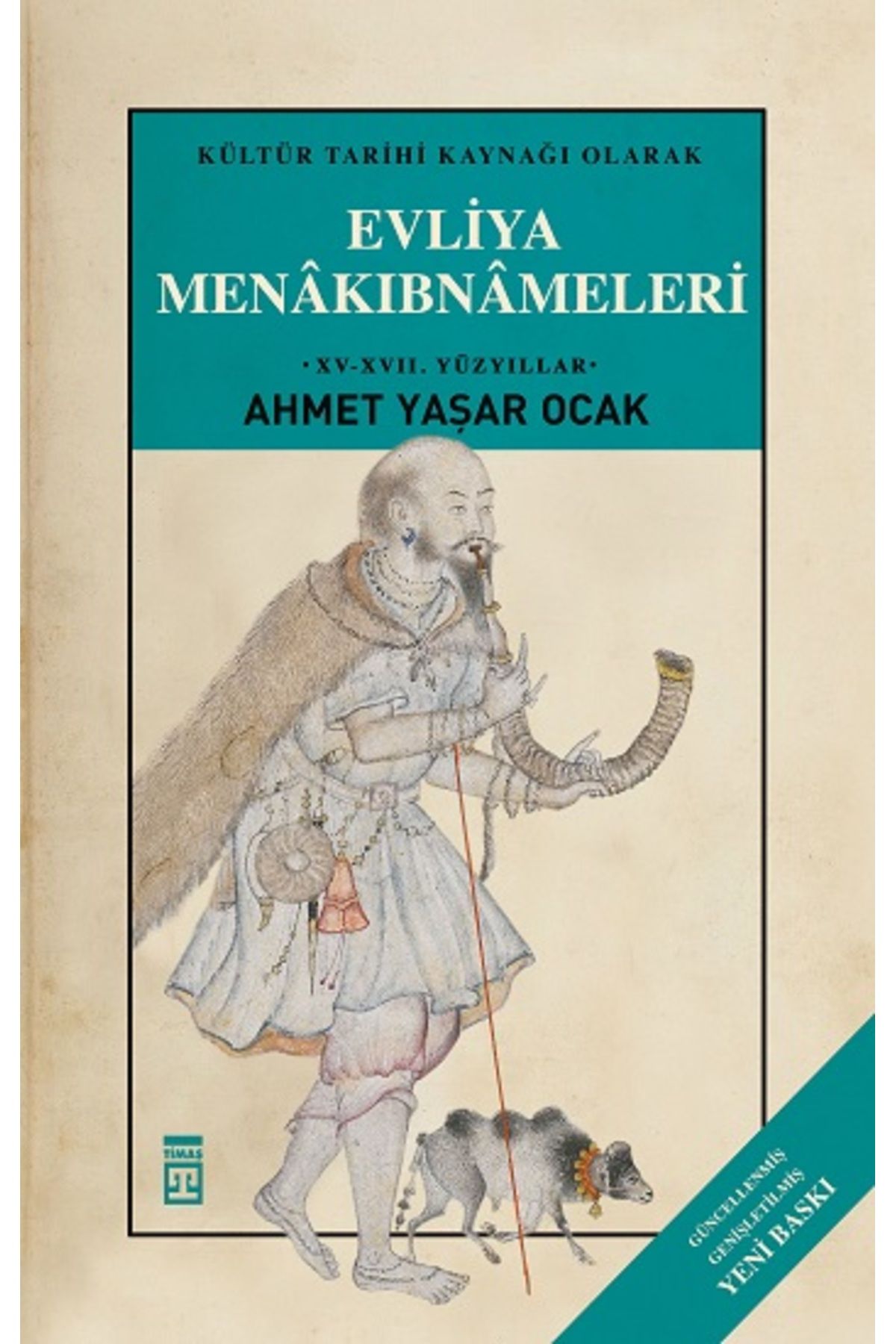 Timaş Yayınları Evliya Menakıbnameleri (Ciltli) kitabı - Ahmet Yaşar Ocak - Timaş Yayınları