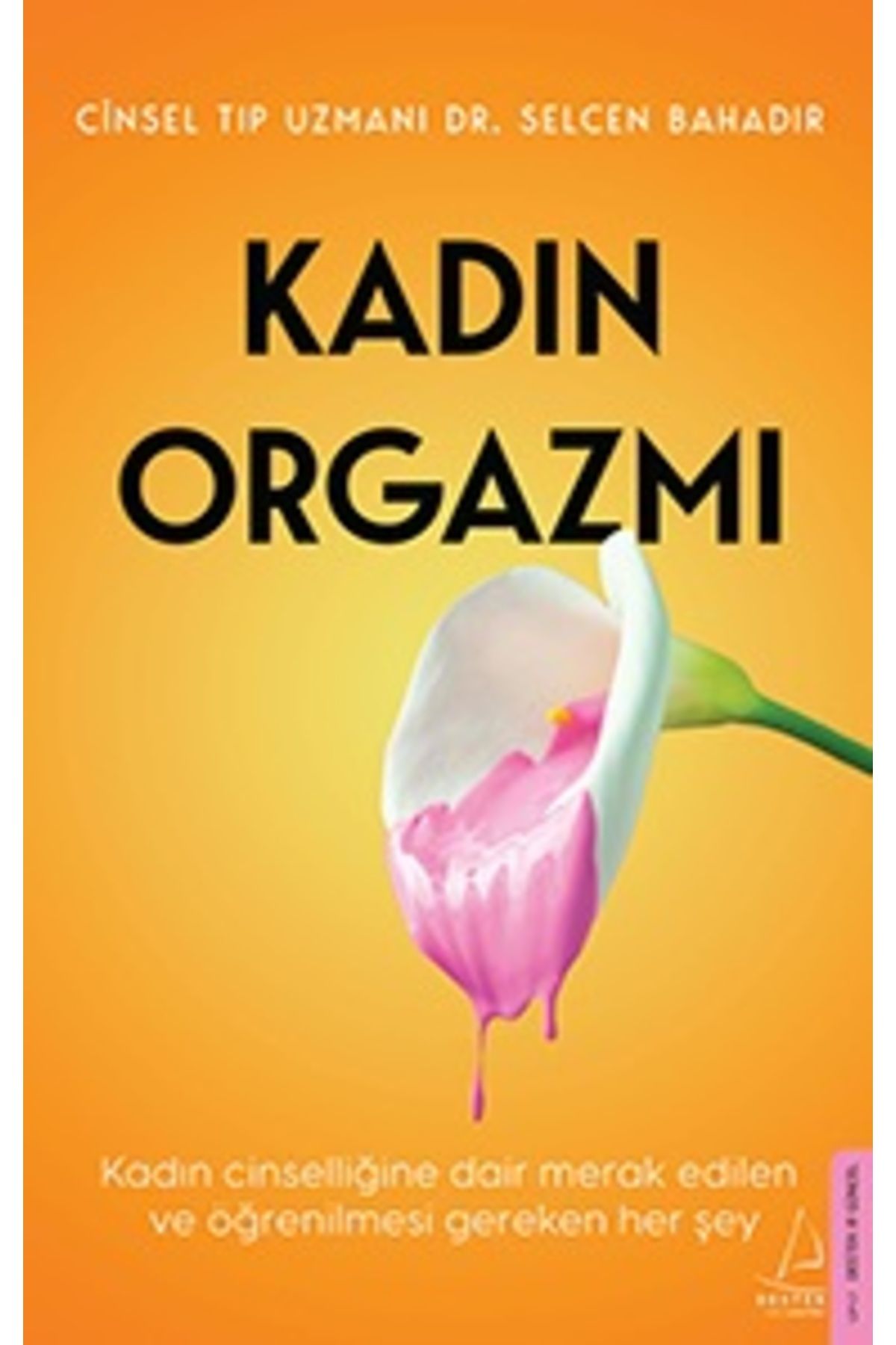 Destek Yayınları Kadın Orgazmı kitabı - Selcen Bahadır - Destek Yayınları