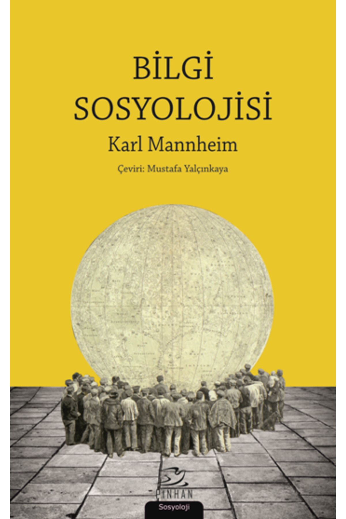 Pinhan Yayıncılık Bilgi Sosyolojisi kitabı - Karl Mannheim - Pinhan Yayıncılık