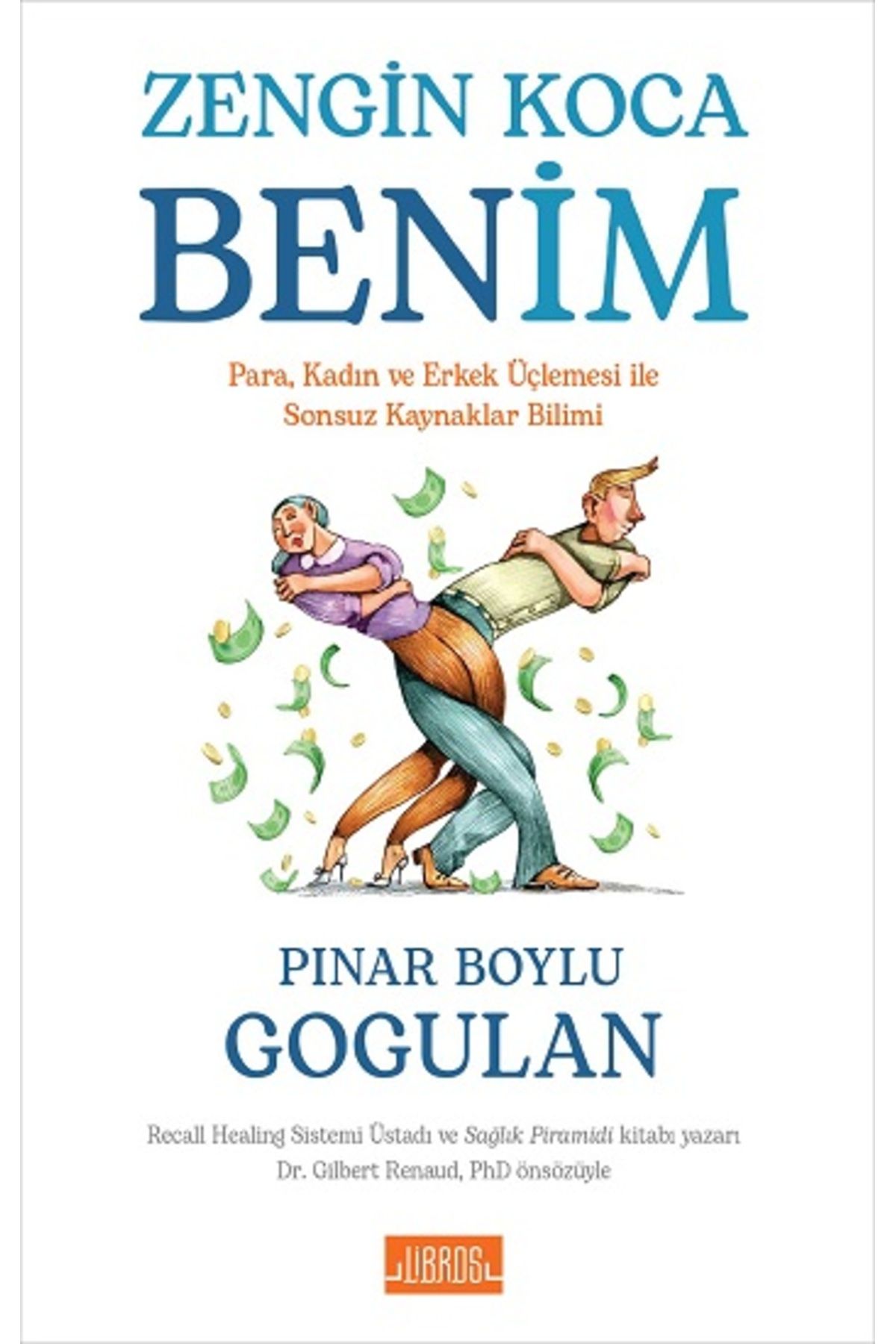 Libros Yayınları Zengin Koca Benim kitabı - Pınar Boylu Gogulan - Libros Yayınları