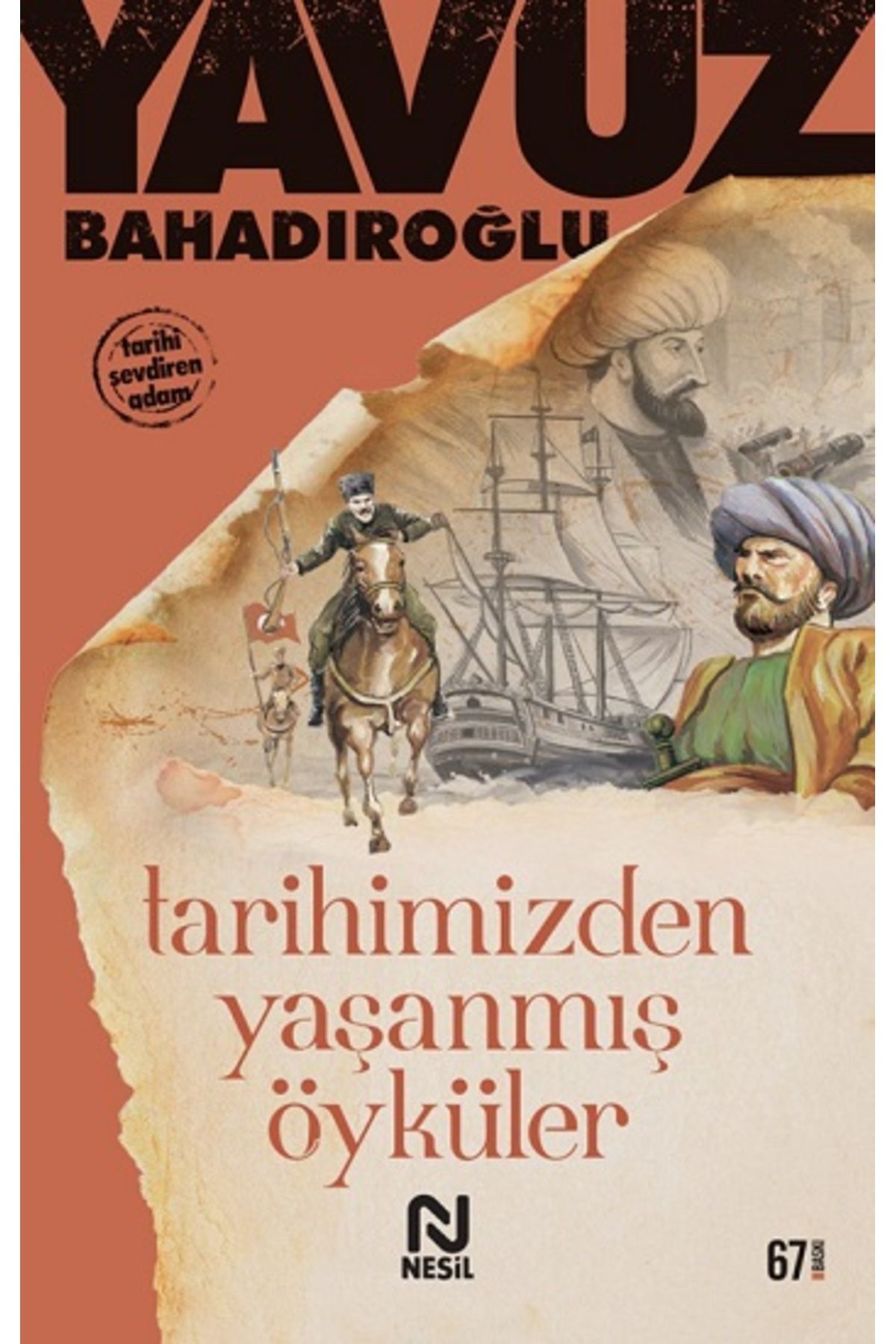 Nesil Yayınları Tarihimizden Yaşanmış Öyküler kitabı - Yavuz Bahadıroğlu - Nesil Yayınları