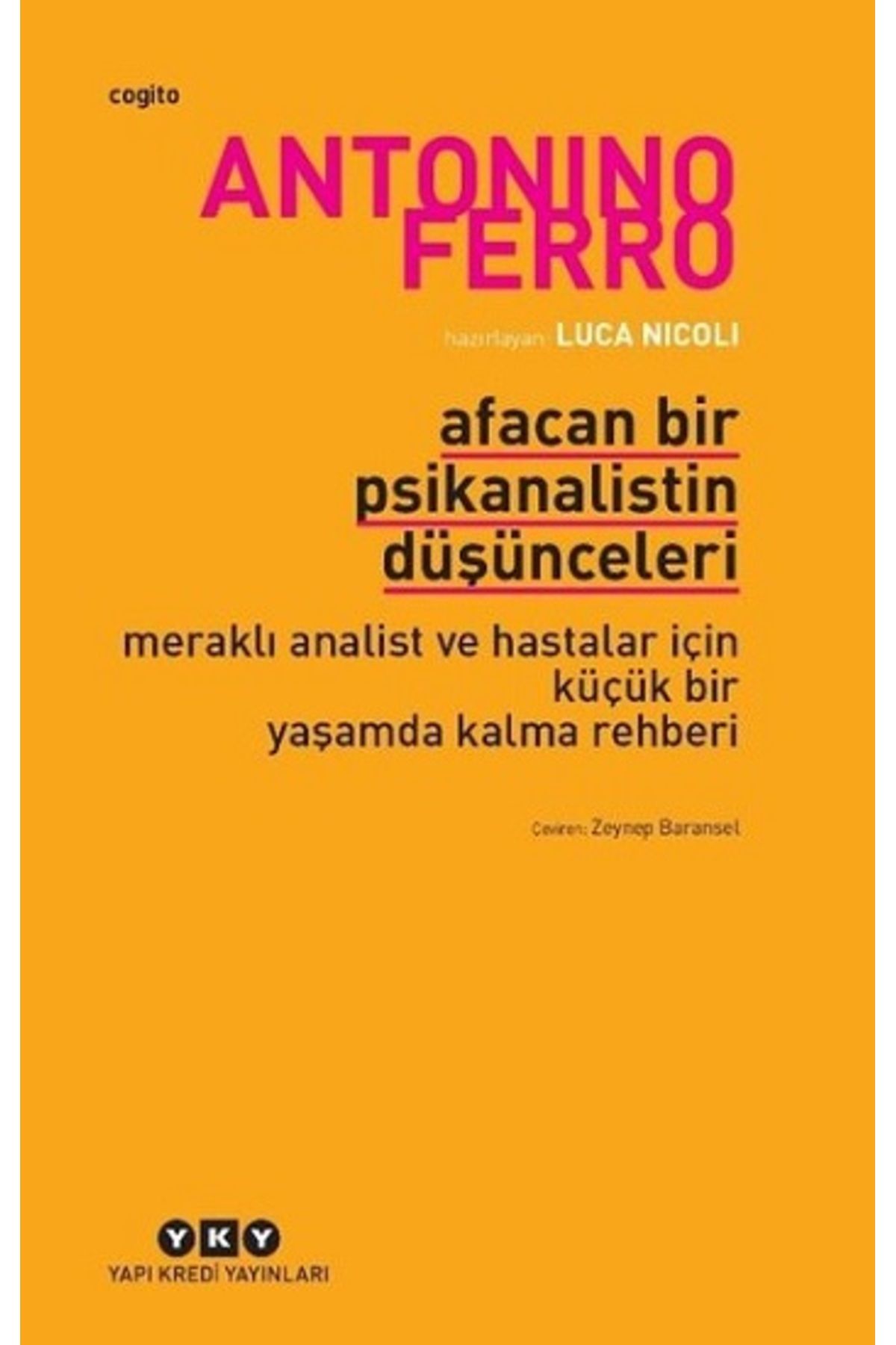 Yapı Kredi Yayınları Afacan Bir Psikanalistin Düşünceleri kitabı - Antonino Ferro - Yapı Kredi Yayınları