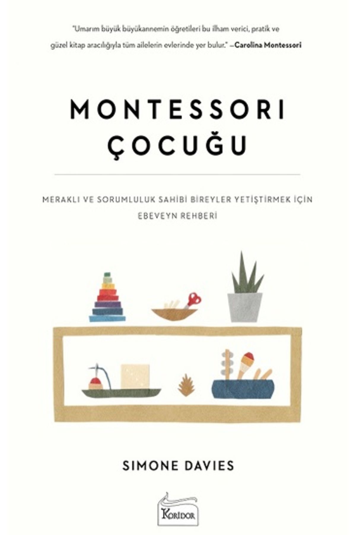 Koridor Yayıncılık Montessori Çocuğu kitabı - Simone Davies - Koridor Yayıncılık