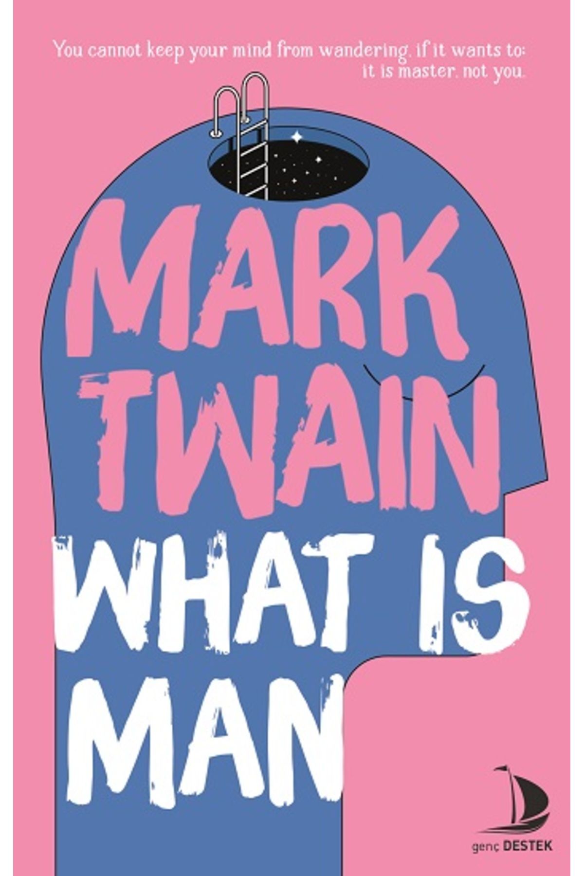 Destek Yayınları What is Man kitabı - Mark Twain - Destek Yayınları