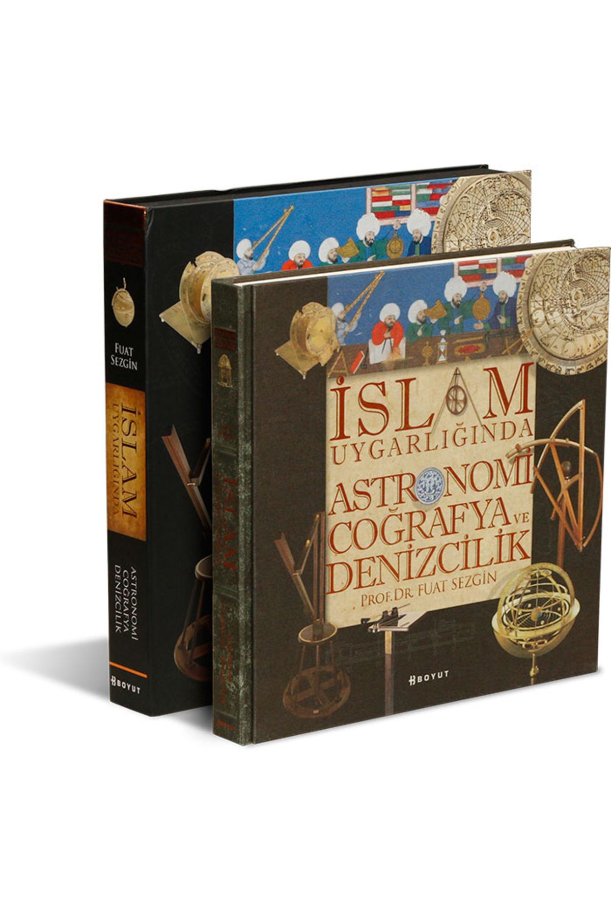BOYUT YAYINLARI İslam Uygarlığında Astronomi, Coğrafya ve Denizcilik