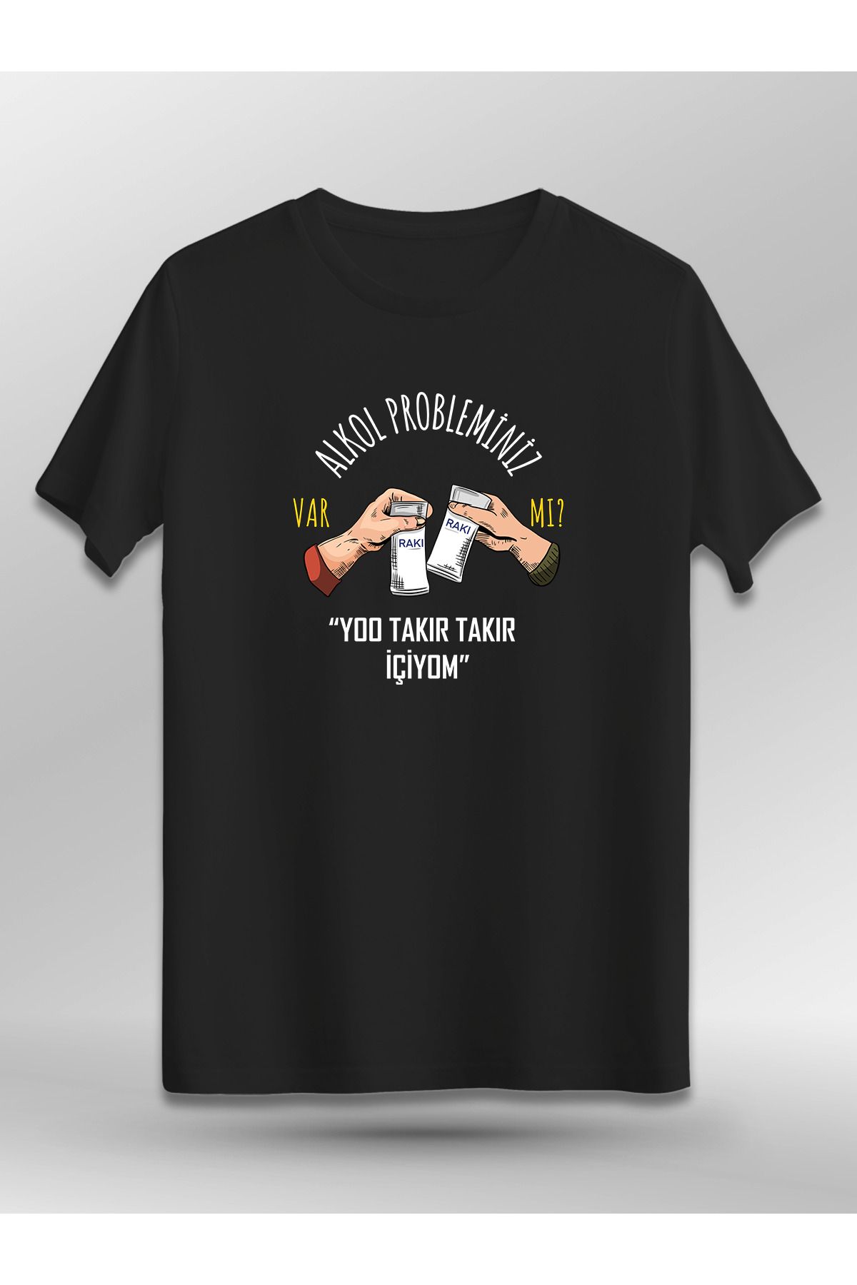 Trakya Bazaar Alkol Probleminiz Var Mı? Yoo Takır Takır İçiyom Rakılı Versiyon (Baskılı Üniseks Tişört)