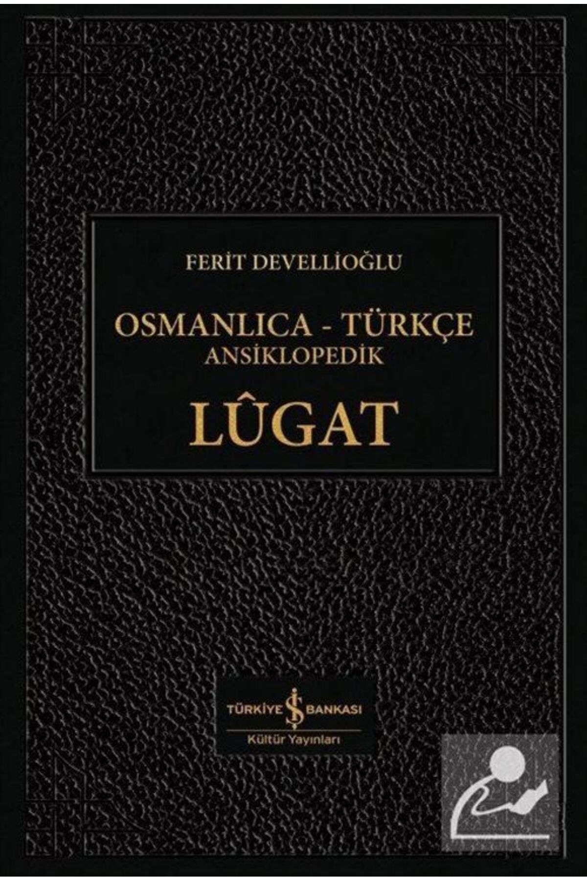 Türkiye İş Bankası Kültür Yayınları Osmanlıca-türkçe Ansiklopedik Lügat (ciltli)