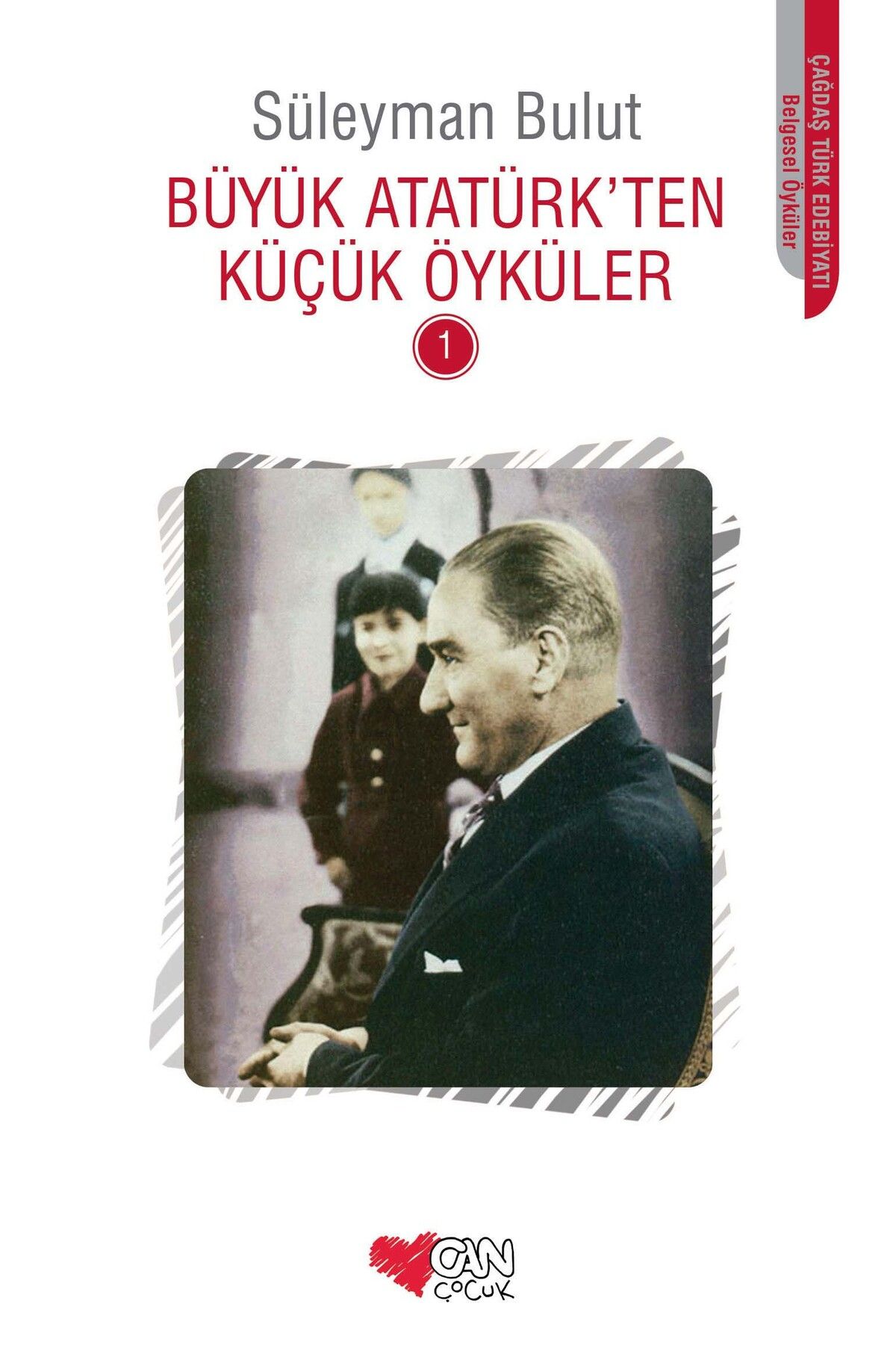 Can Çocuk Yayınları Büyük Atatürkten Küçük Öyküler 1