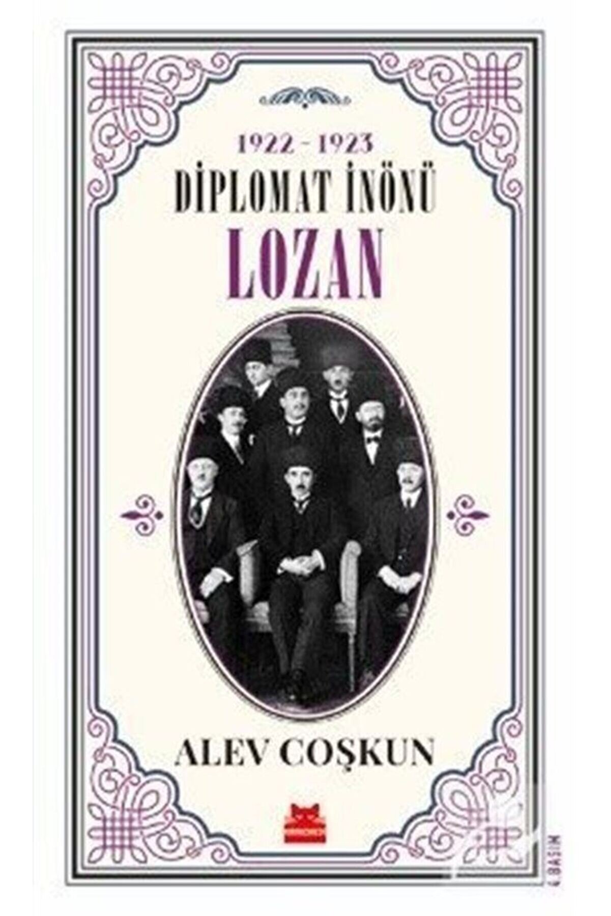 Kırmızı Kedi Yayınları 1922-1923 Diplomat Inönü & Lozan