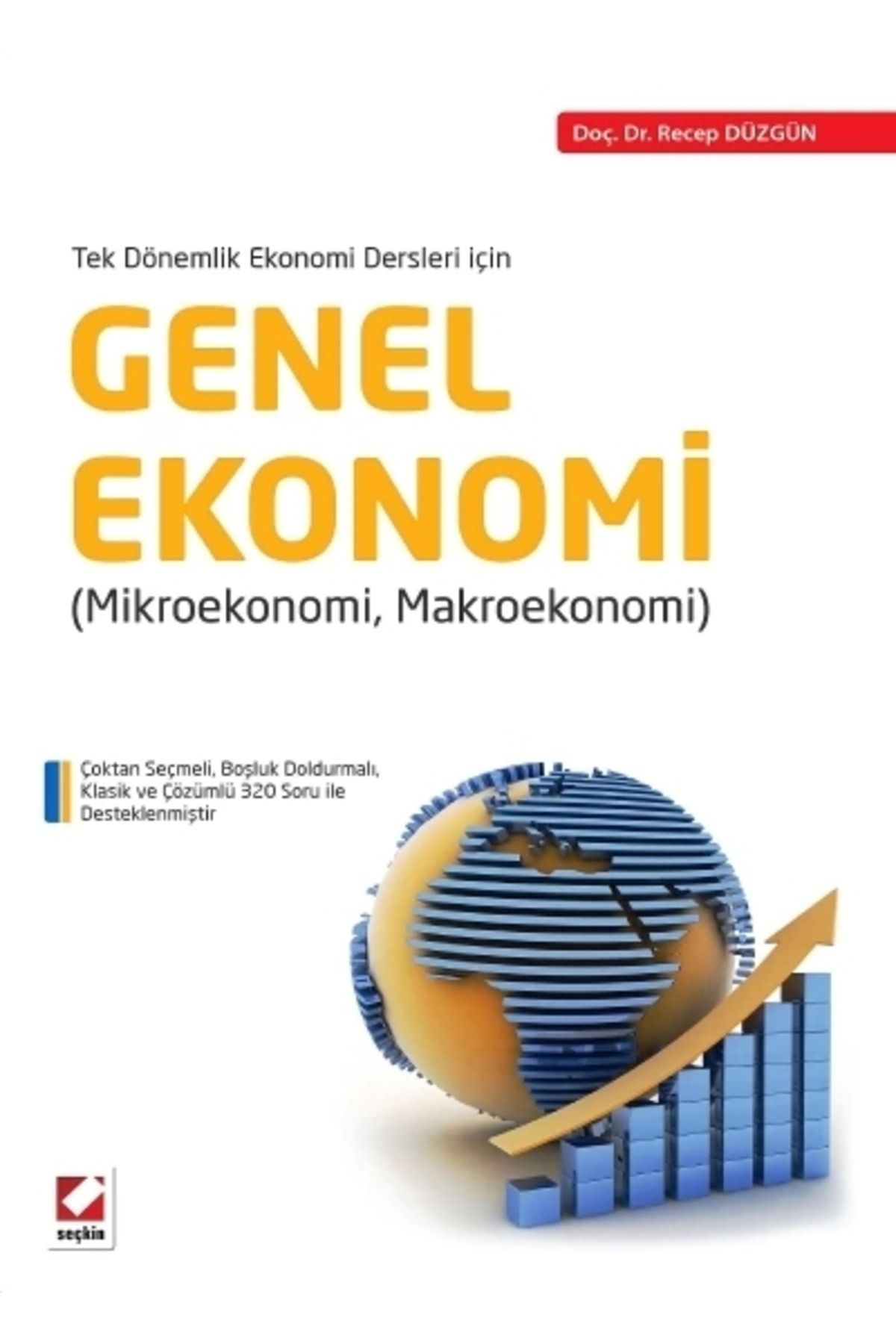 Seçkin Yayıncılık Genel Ekonomi (R.düzgün) Recep Düzgün 2015/09