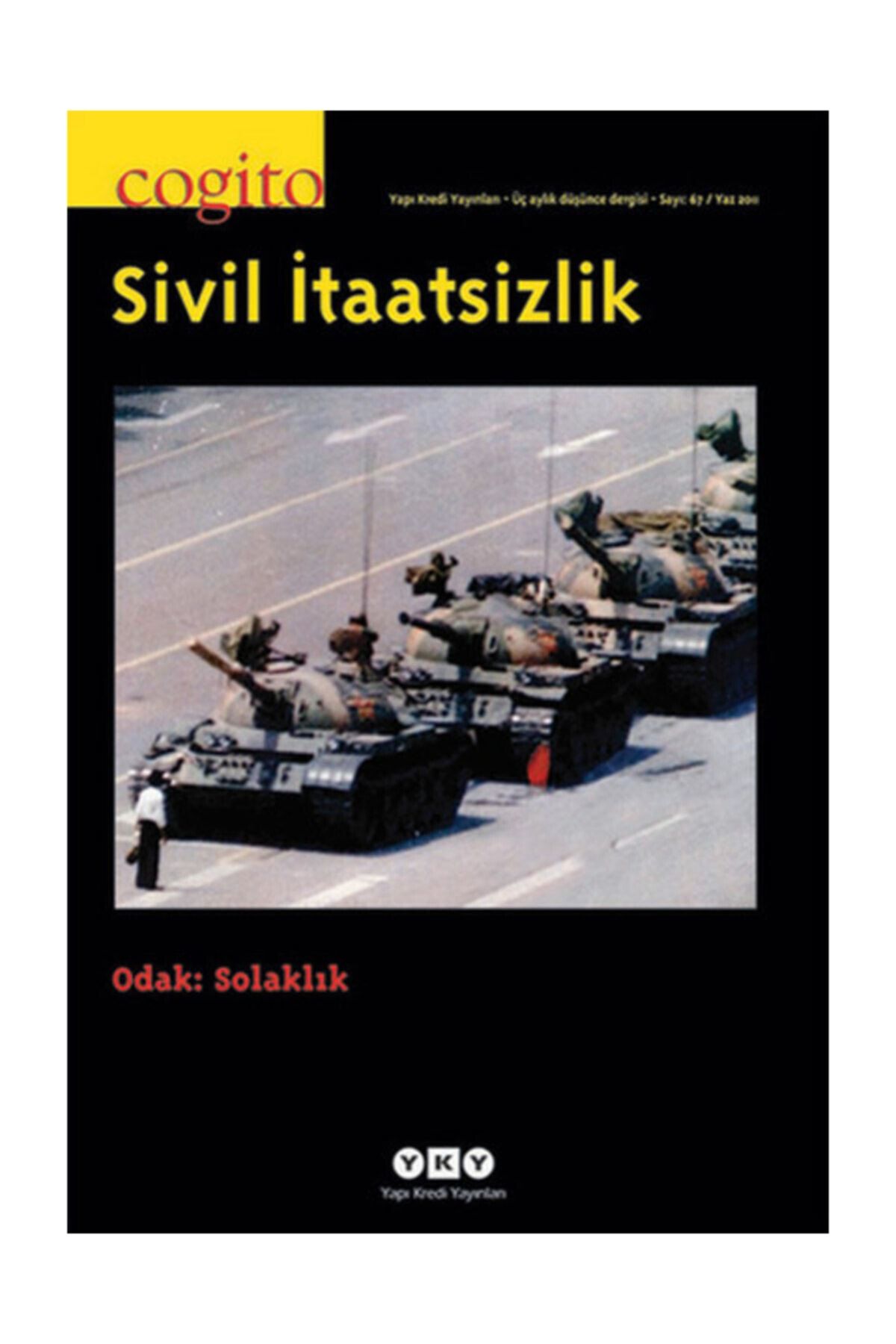 Yapı Kredi Yayınları Cogito Sayı 67 - Sivil İtaatsizlik 2011