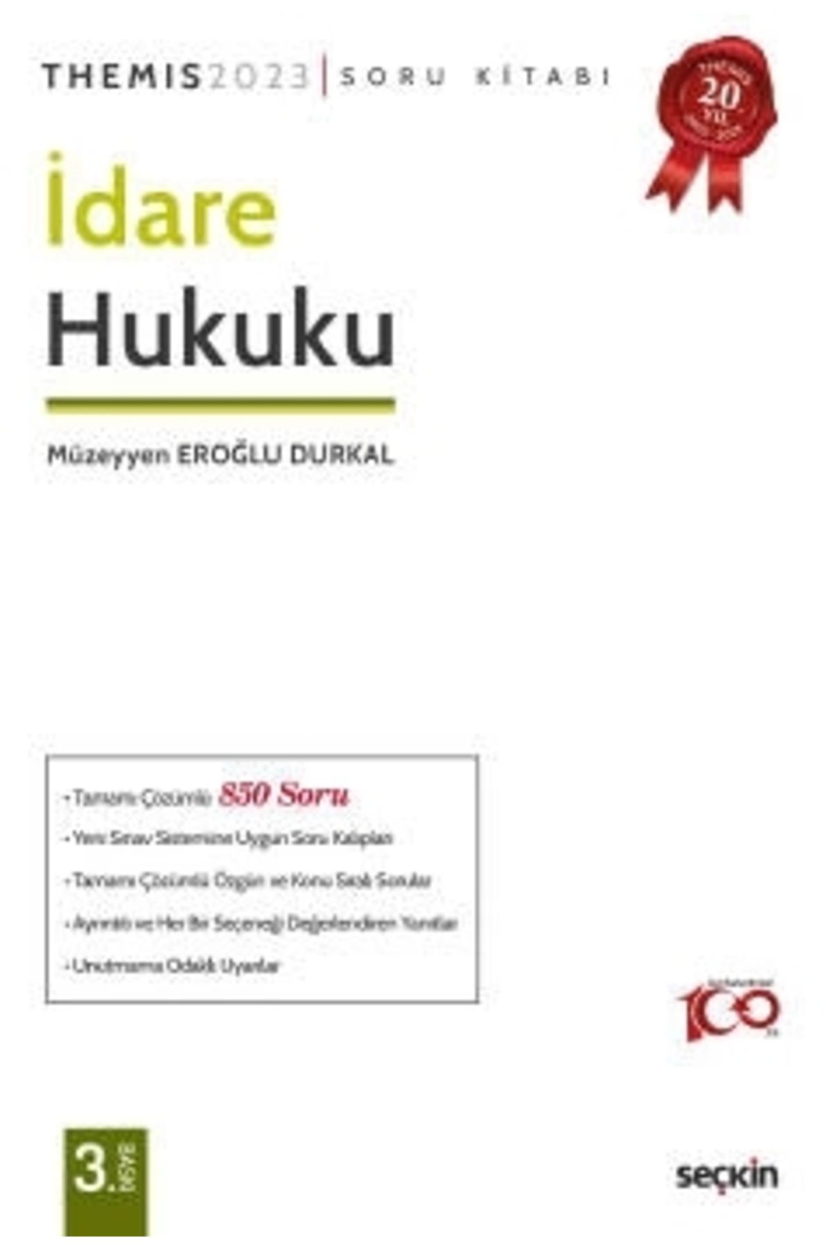 Seçkin Yayıncılık Themıs - Idare Hukuku Soru Kitabı Tamamı Çözümlü Müzeyyen Eroğlu Durkal 3. Baskı, Mart 2023