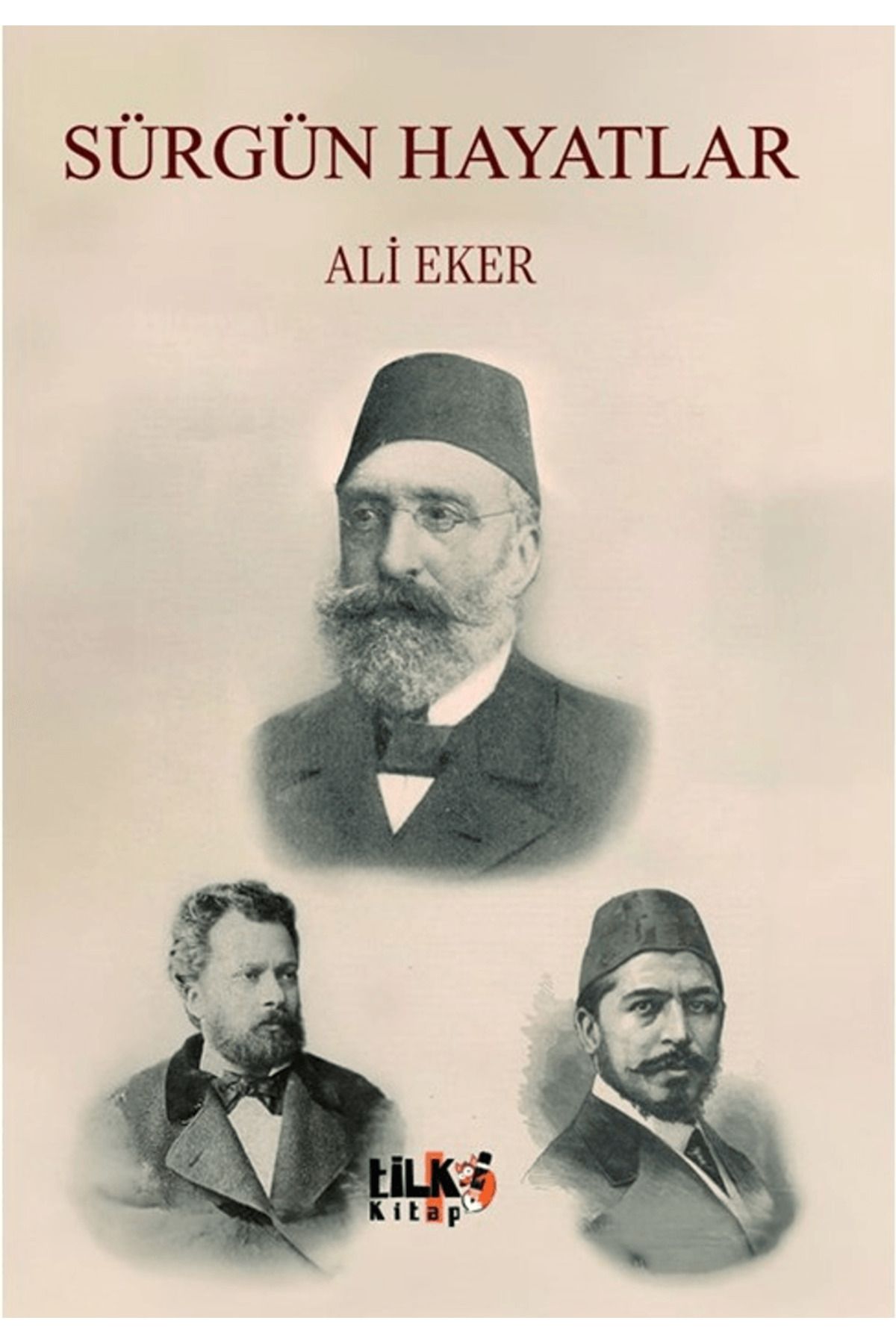 Tilki Kitap Sürgün Hayatlar / Ali Eker / Tilki Kitap / 9786256831636