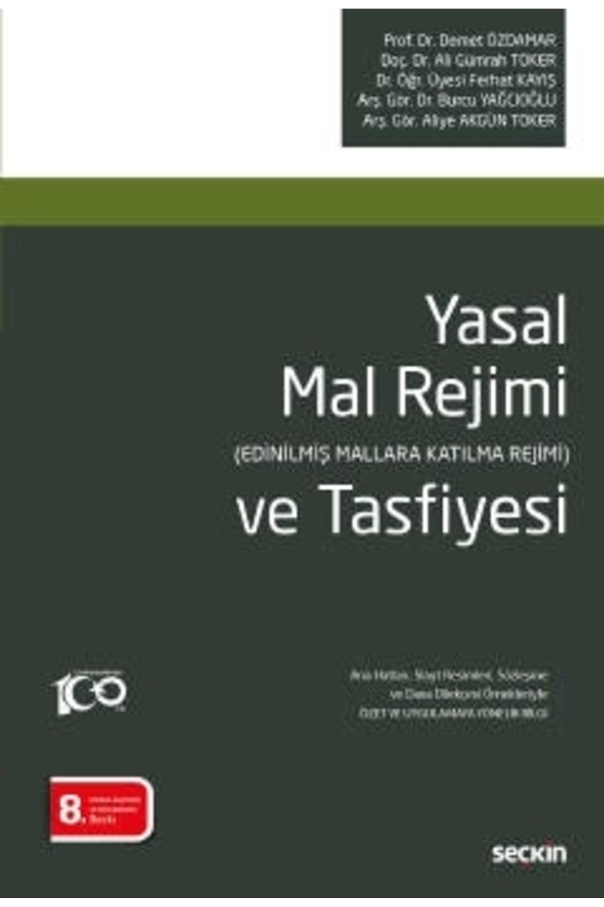 Seçkin Yayıncılık Yasal Mal Rejimi Ve Tasfiyesi Demet Özdamar, Ali Gümrah Toker, Ferhat Kayış,burcu Yağcıoğlu