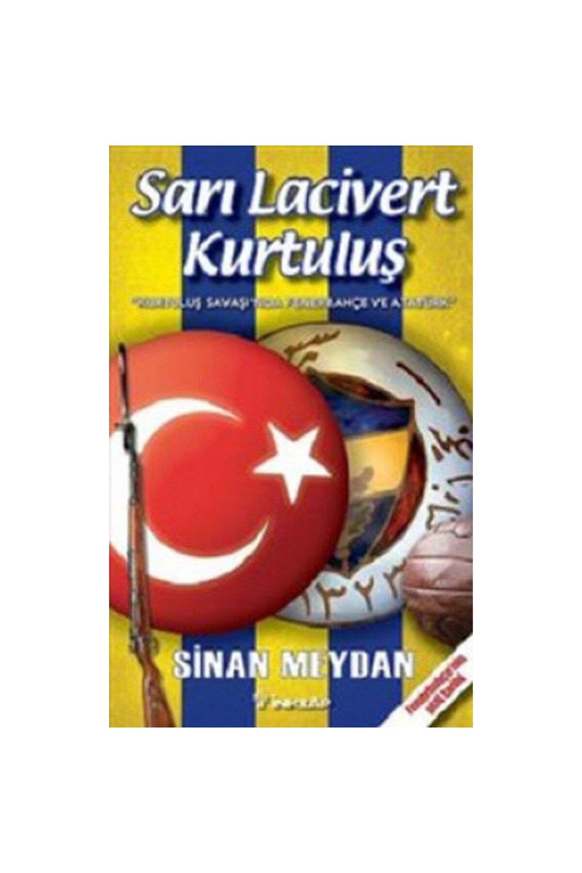 Fenerbahçe Sarı Lacivert Kurtuluş Savaşında