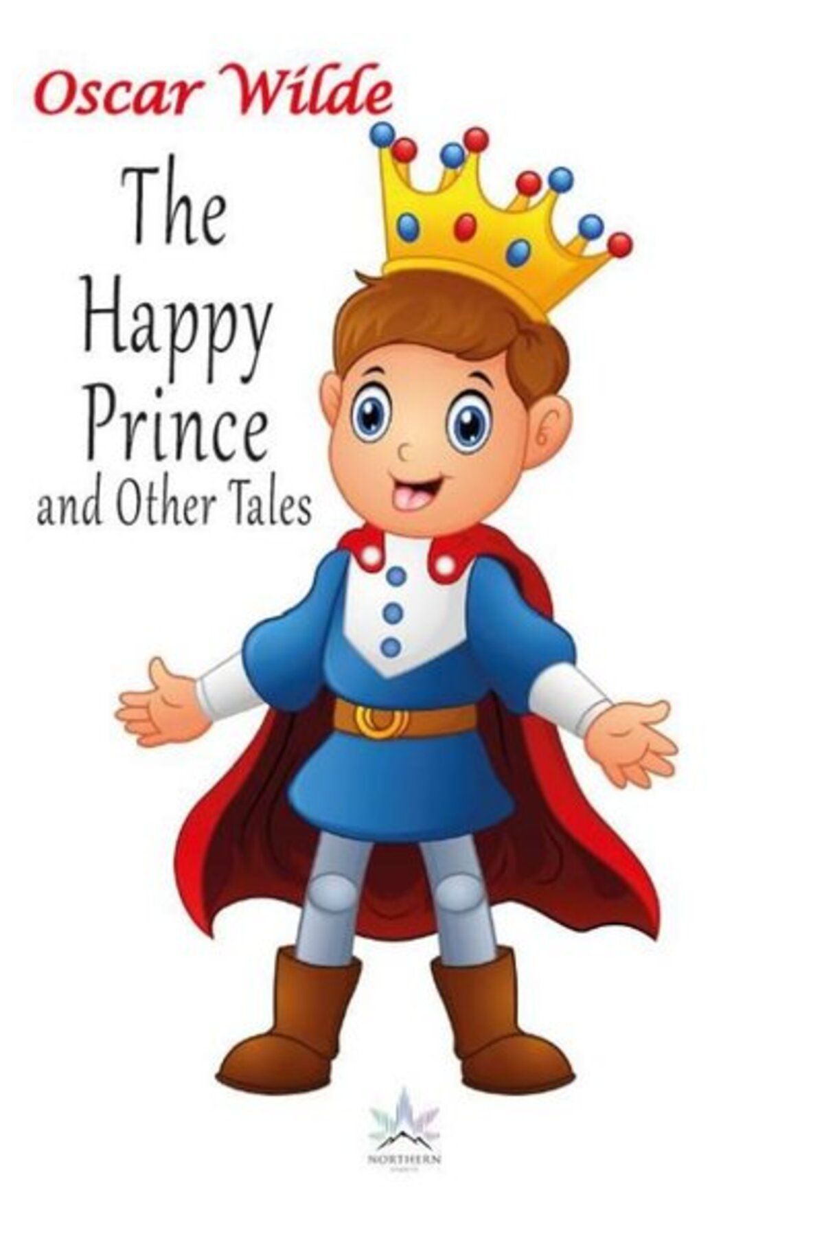 NORTHERN LIGHTS The Happy Prince and Other Tales