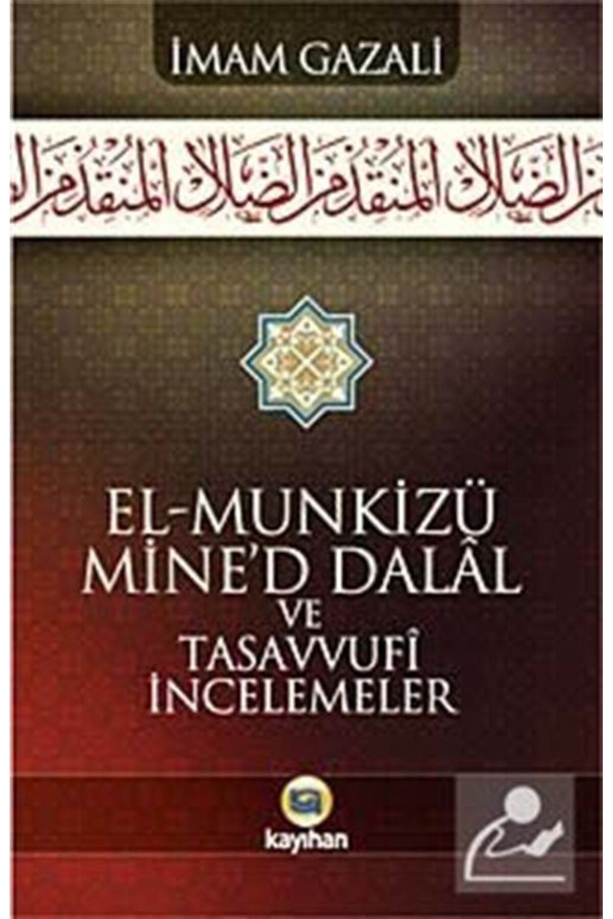 Kayıhan Yayınları El - Munkizü Mine’d Dalal Ve Tasavvufi Incelemeler - Imam-ı Gazali