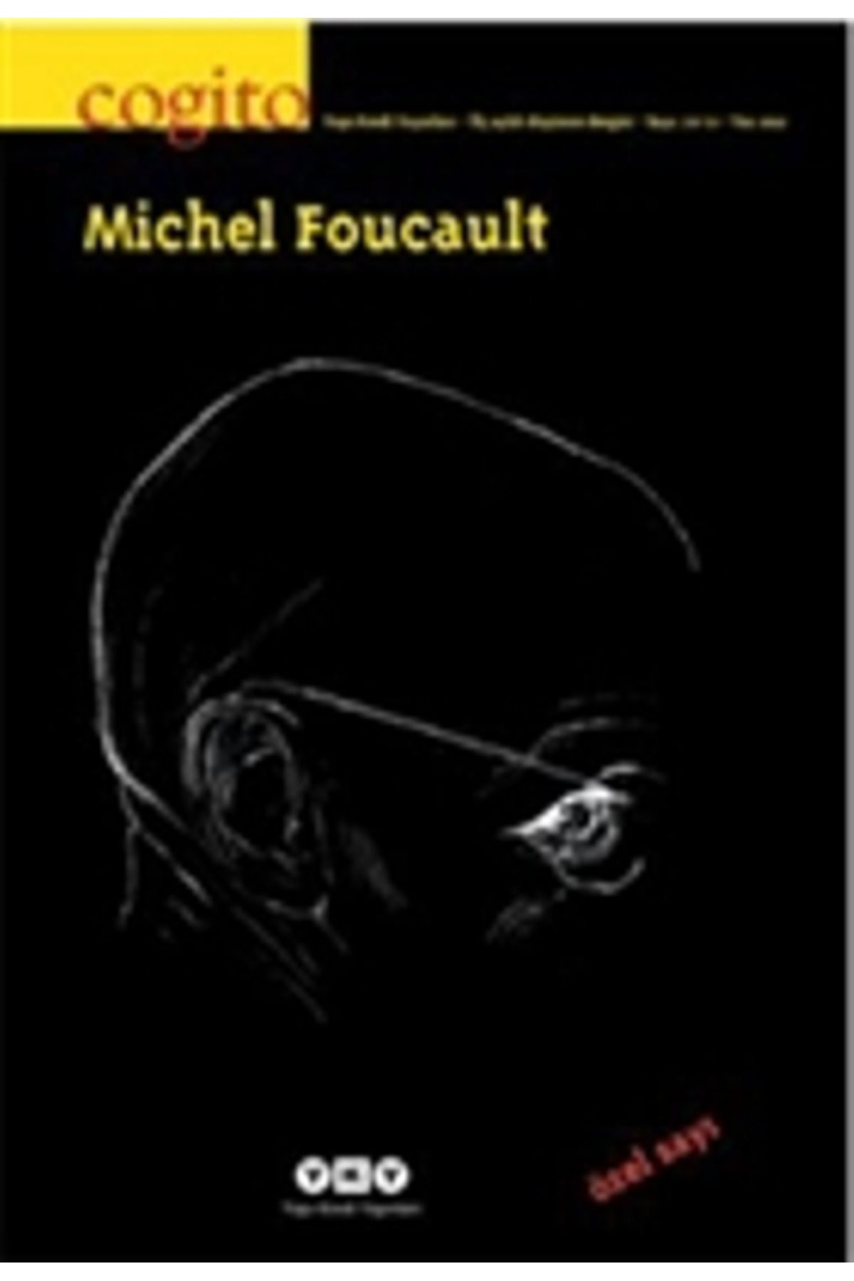 Yapı Kredi Yayınları Cogito Sayı: 70 - 71 Michel Foucault