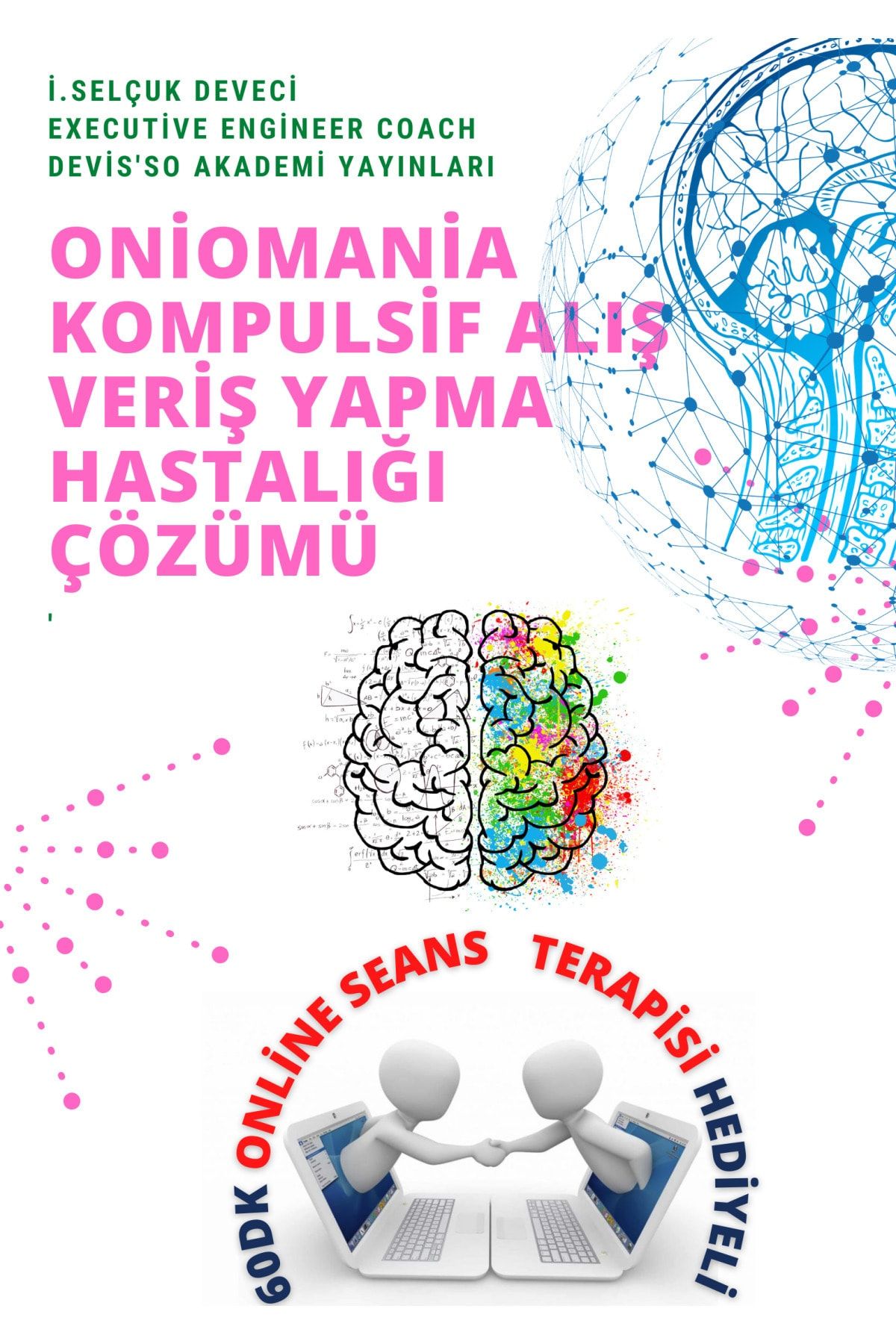 Hayat Elimde Oniomania Kompulsif Alış Veriş Yapma Hastalığı Eğitimi 60dk Online Seans Terapisi Hediyeli