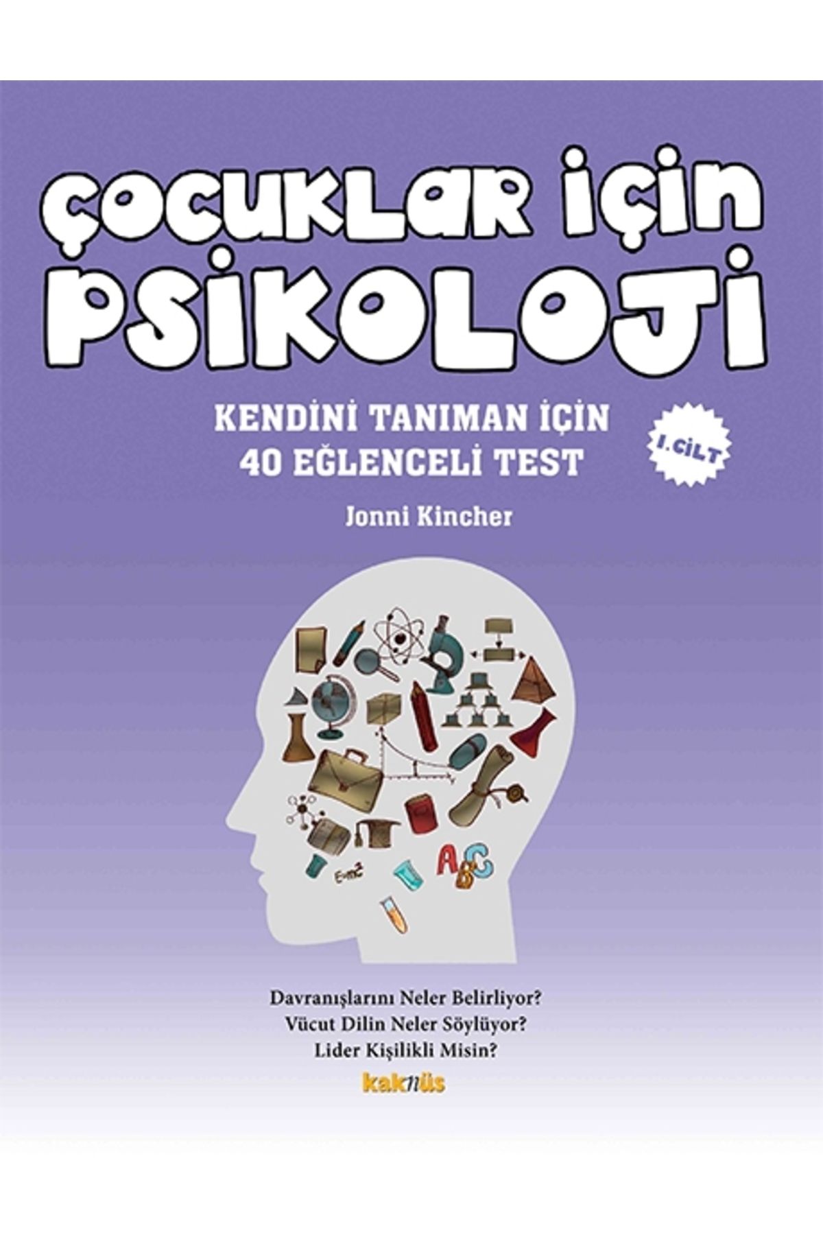 Genel Markalar Çocuklar Için Psikoloji 1.cilt - Kendini Tanıman Için 40 Eğlenceli Test