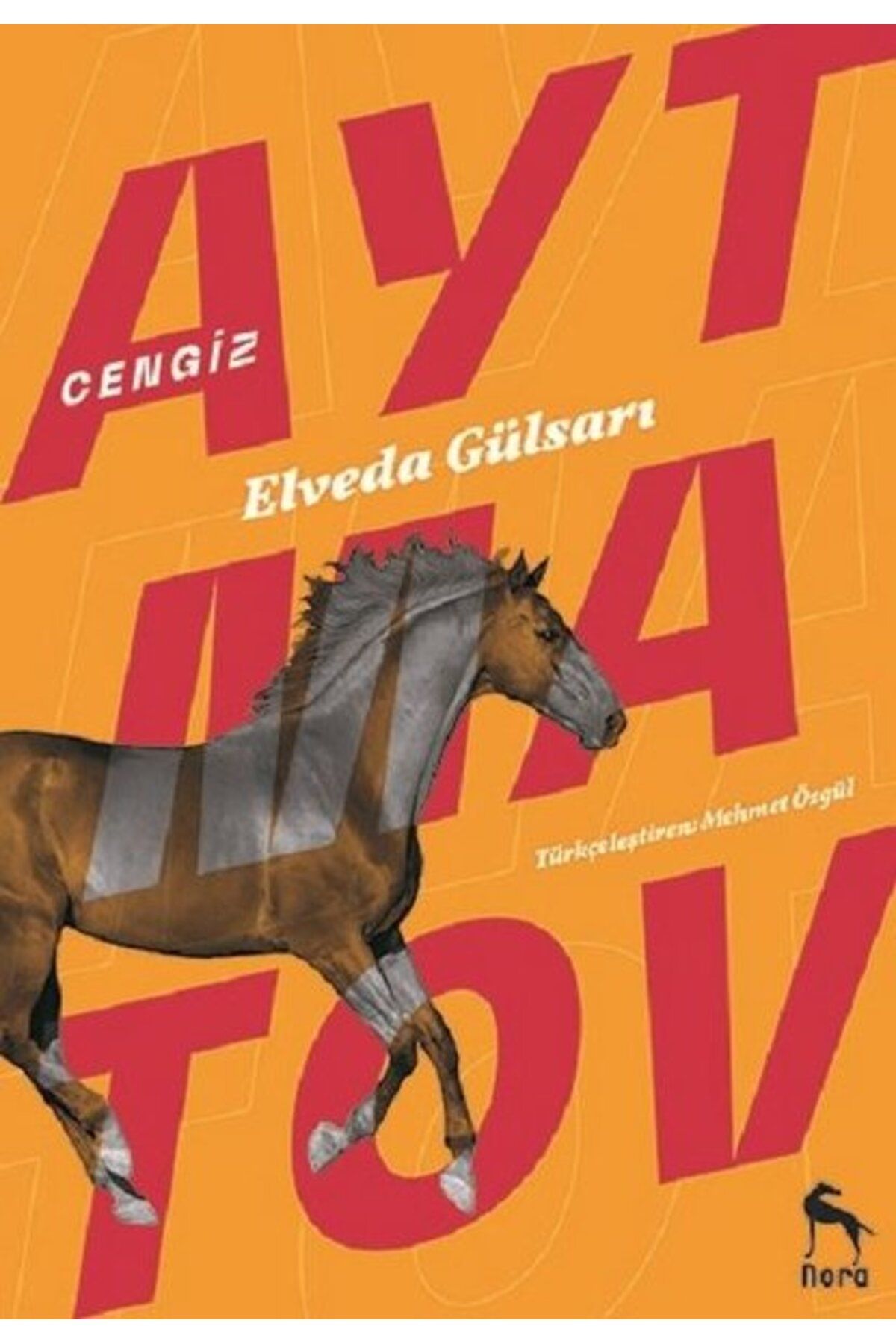 Nora Kitap Elveda Gülsarı - Cengiz Aytmatov